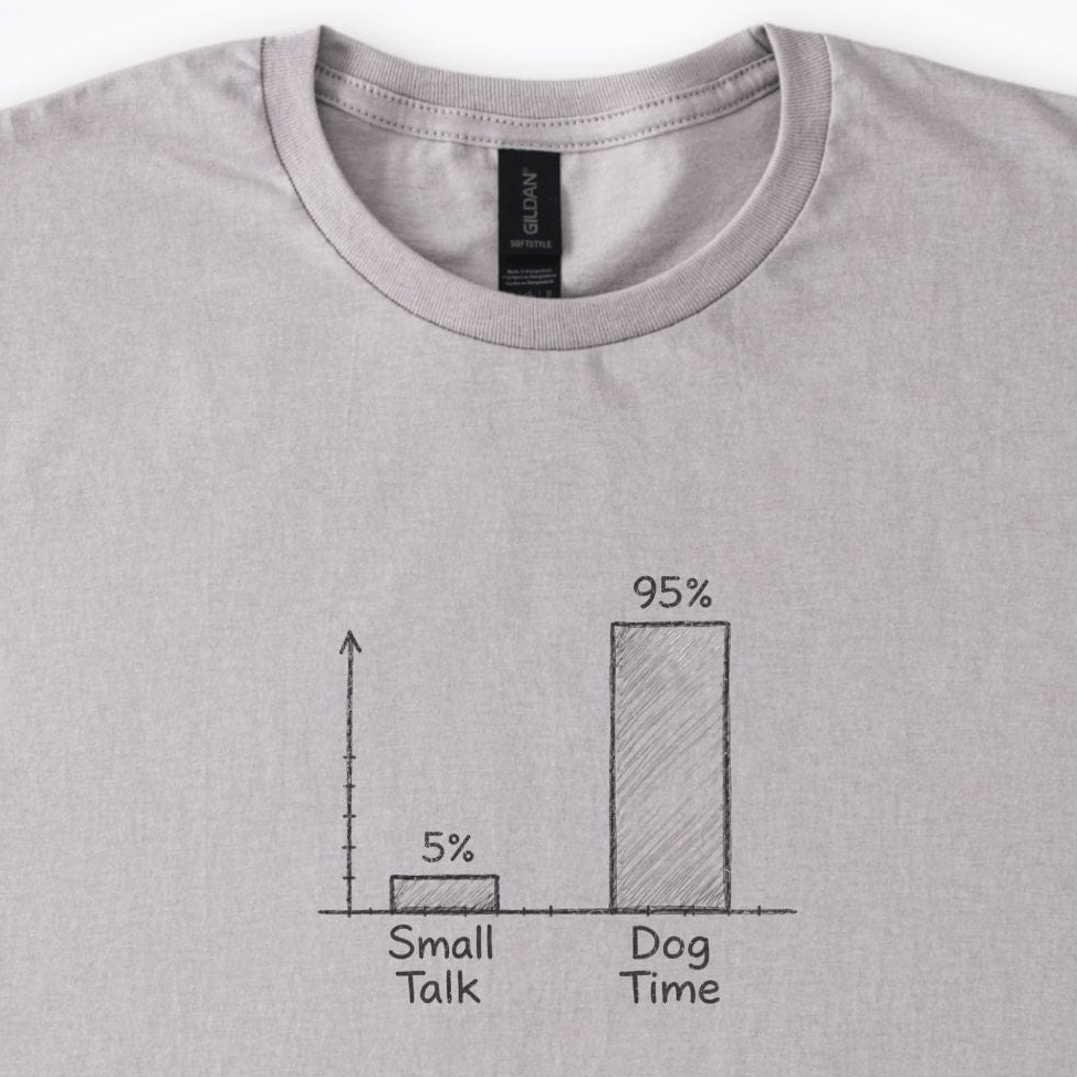 T-Shirt 5% Small Talk 95% Dog Time Chart T-Shirt ReallyintoDogs