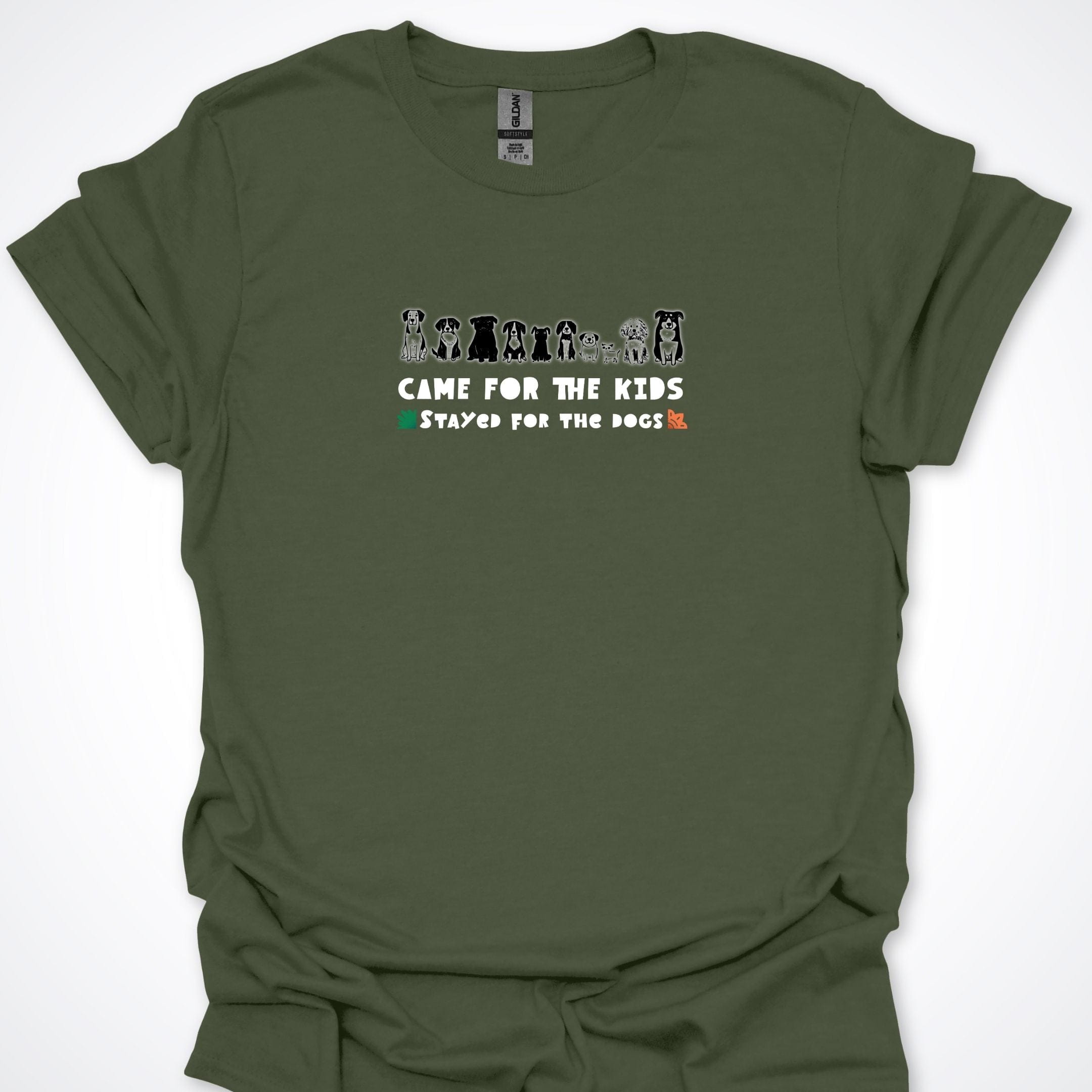 T-Shirt Military Green / S Came For The Kids Stayed For The Dogs Lineup T-Shirt ReallyintoDogs