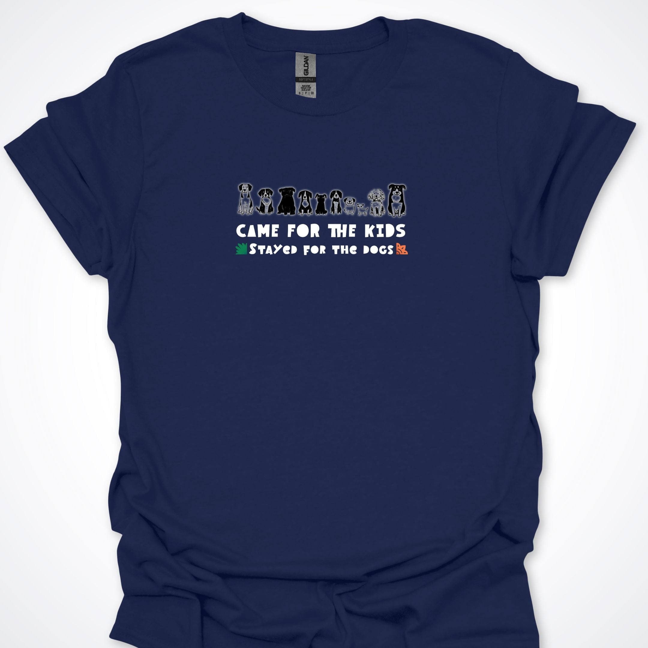 T-Shirt Navy / S Came For The Kids Stayed For The Dogs Lineup T-Shirt ReallyintoDogs