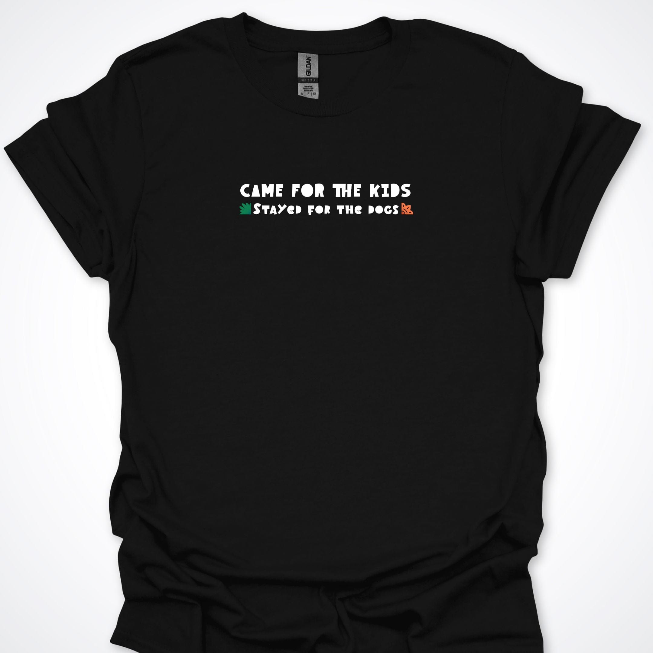 T-Shirt Black / S Came For The Kids Stayed For The Dogs T-Shirt ReallyintoDogs
