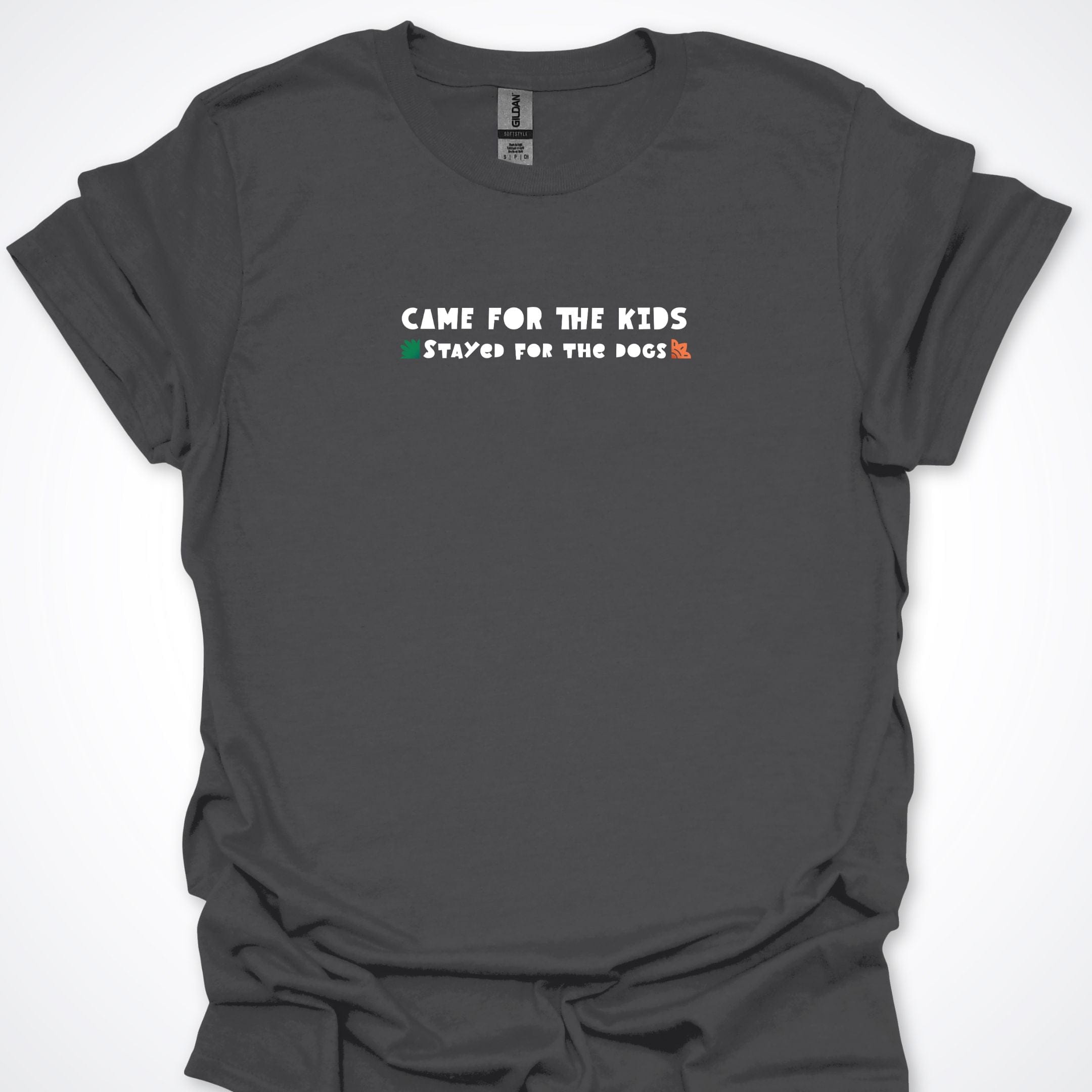 T-Shirt Charcoal / S Came For The Kids Stayed For The Dogs T-Shirt ReallyintoDogs