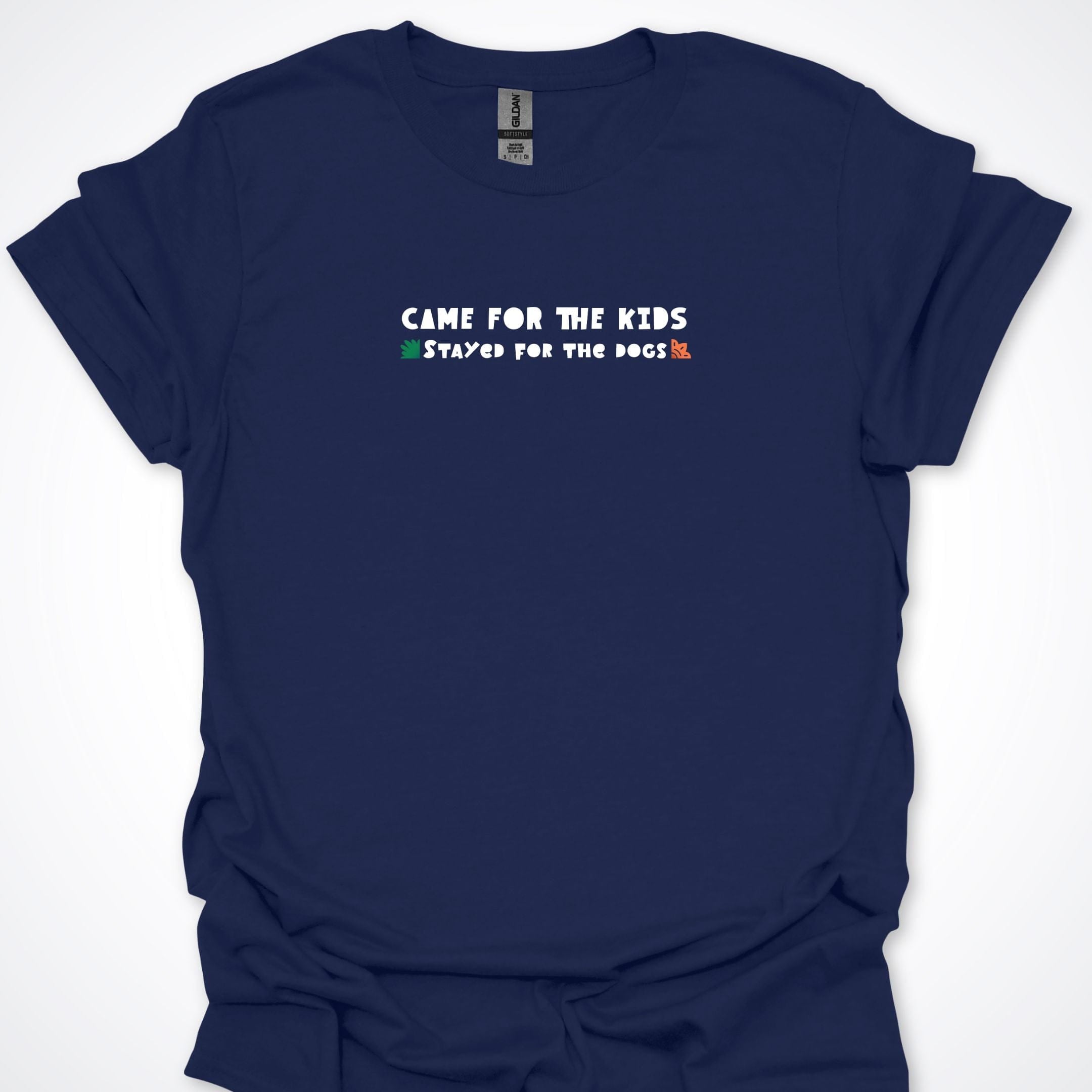 T-Shirt Navy / S Came For The Kids Stayed For The Dogs T-Shirt ReallyintoDogs
