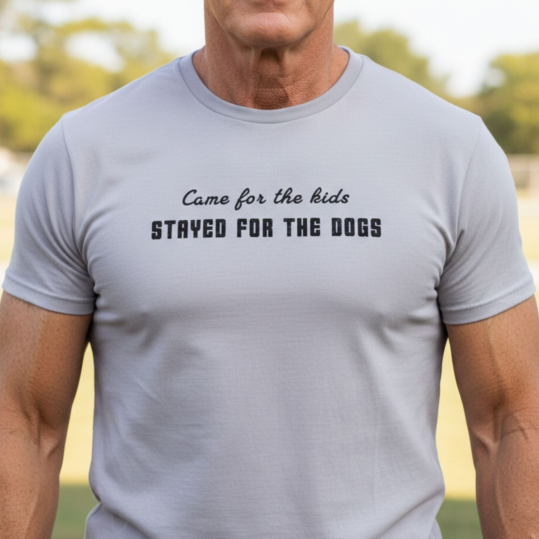 T-Shirt Came For The Kids Stayed For The Dogs T-Shirt ReallyintoDogs