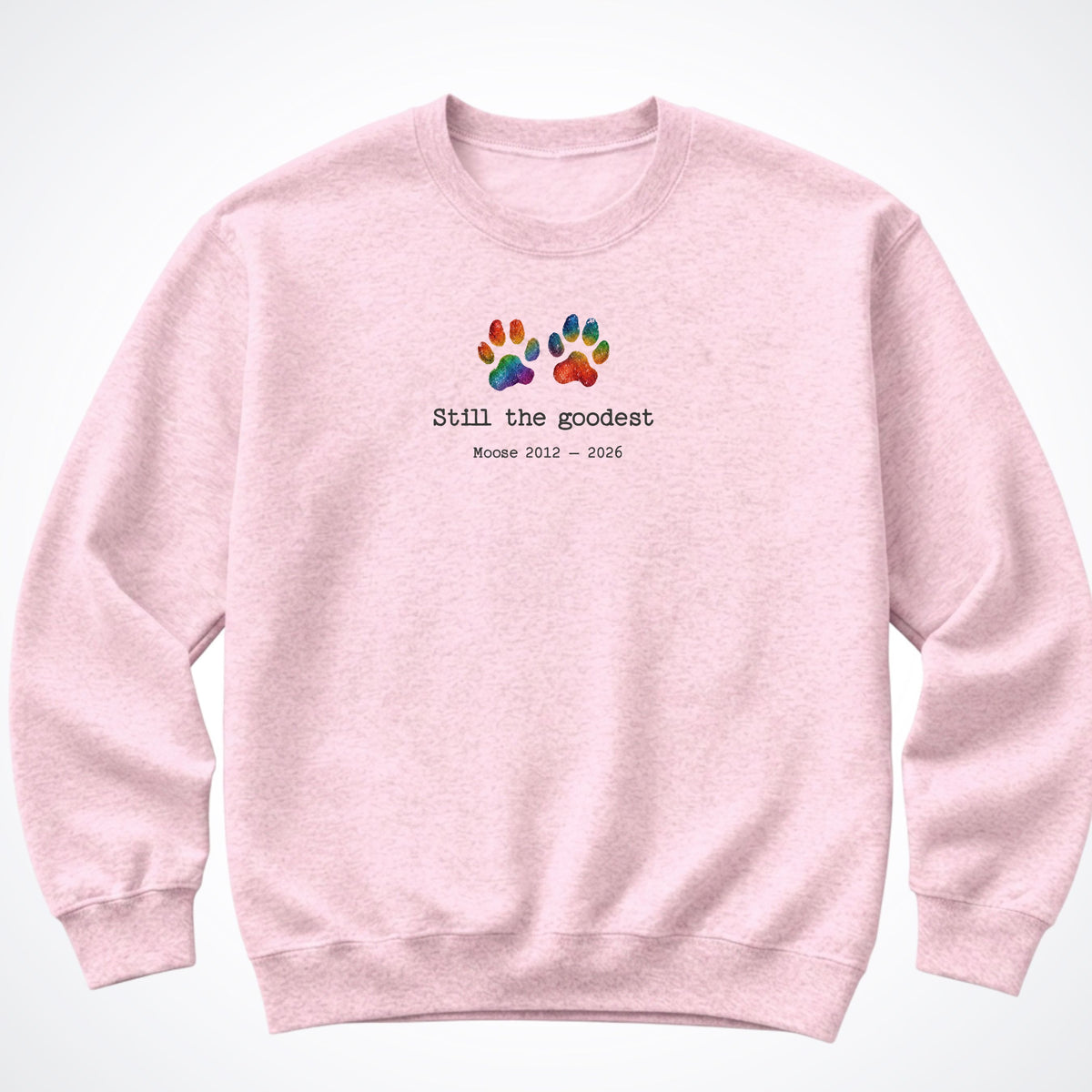 Still The Goodest - Personalized Memorial Crewneck Sweatshirt