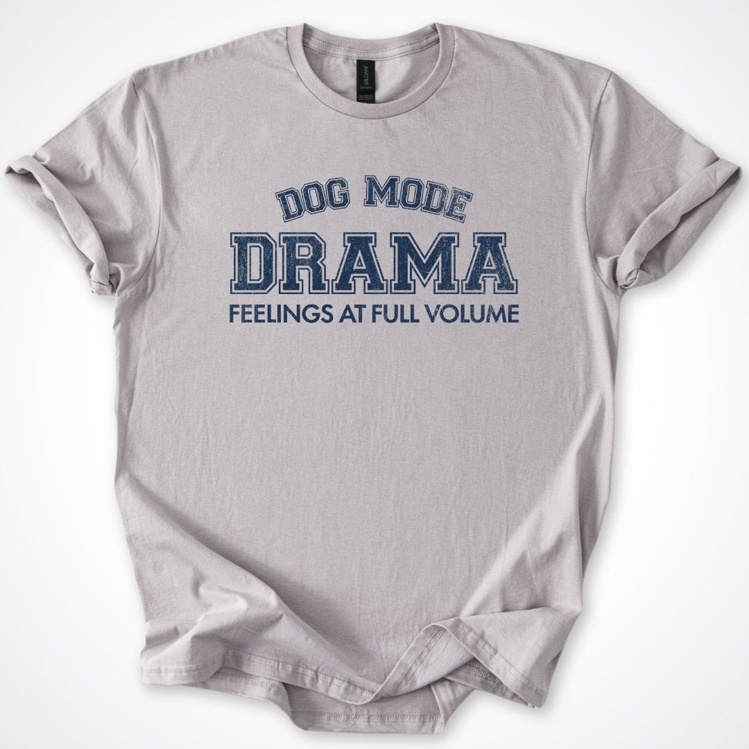 T-Shirt Dog Mode Drama T-Shirt ReallyintoDogs