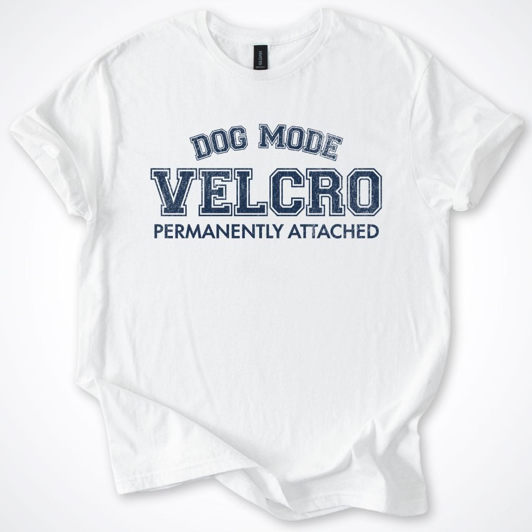 T-Shirt White / S Dog Mode Velcro T-Shirt ReallyintoDogs