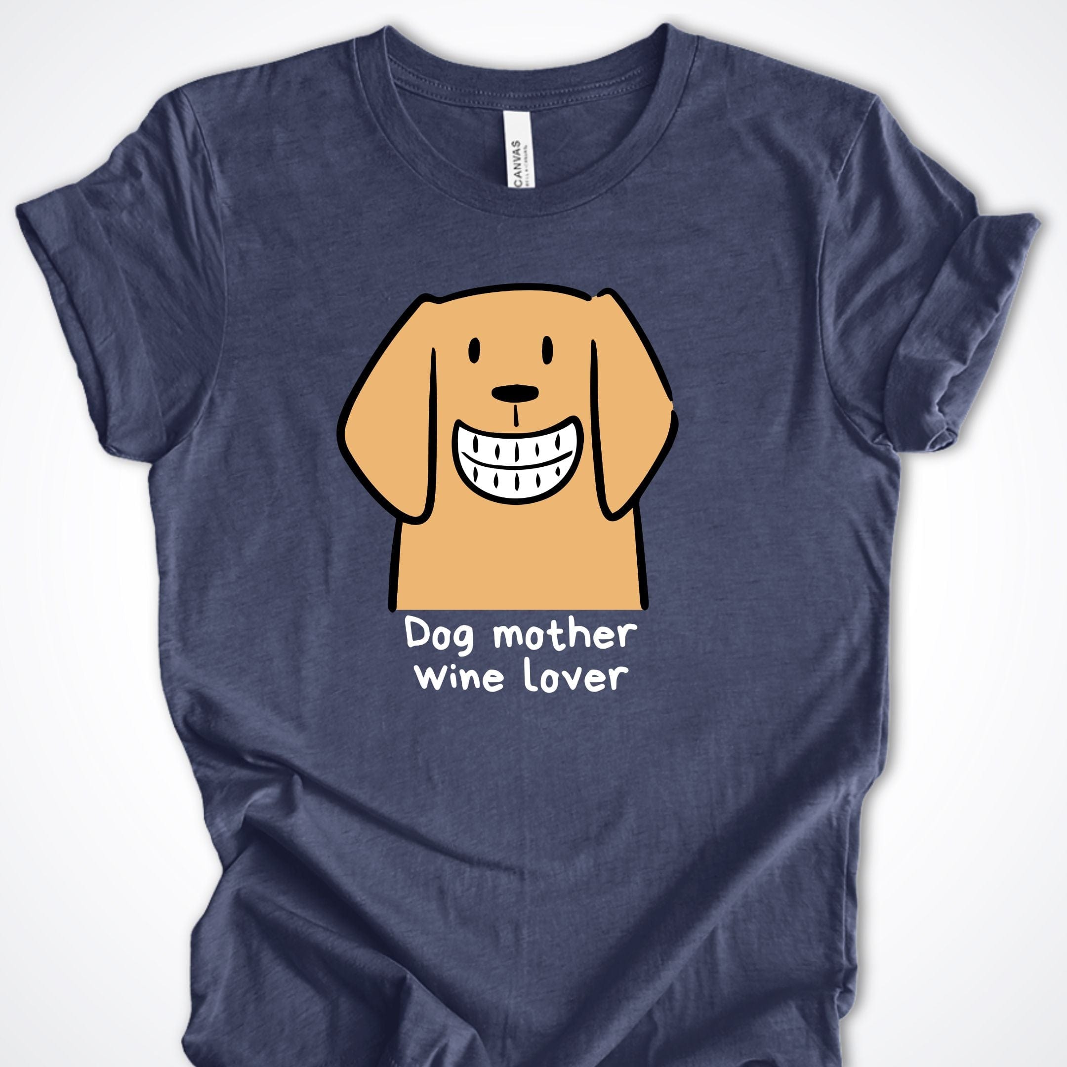 T-Shirt Heather Navy / S Dog Mother Wine Lover Premium Unisex T-Shirt ReallyintoDogs