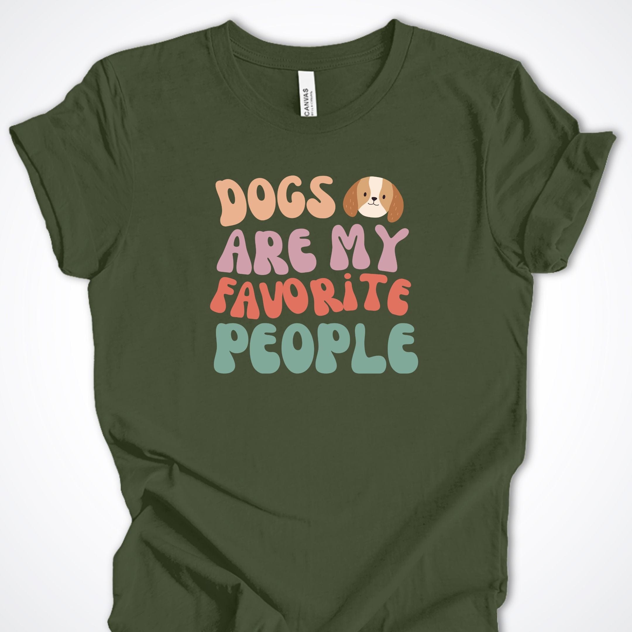 T-Shirt Military Green / S Dogs Are My Favorite People Premium Unisex T-Shirt ReallyintoDogs