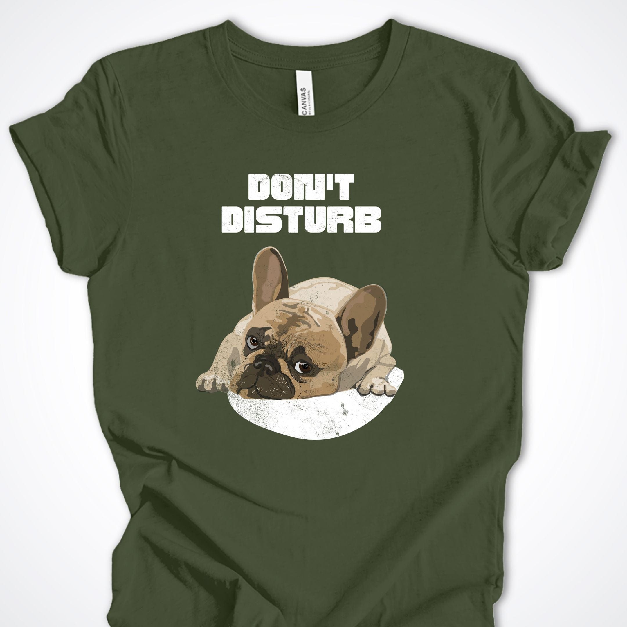 T-Shirt Military Green / S Don't Disturb Premium Unisex T-Shirt ReallyintoDogs