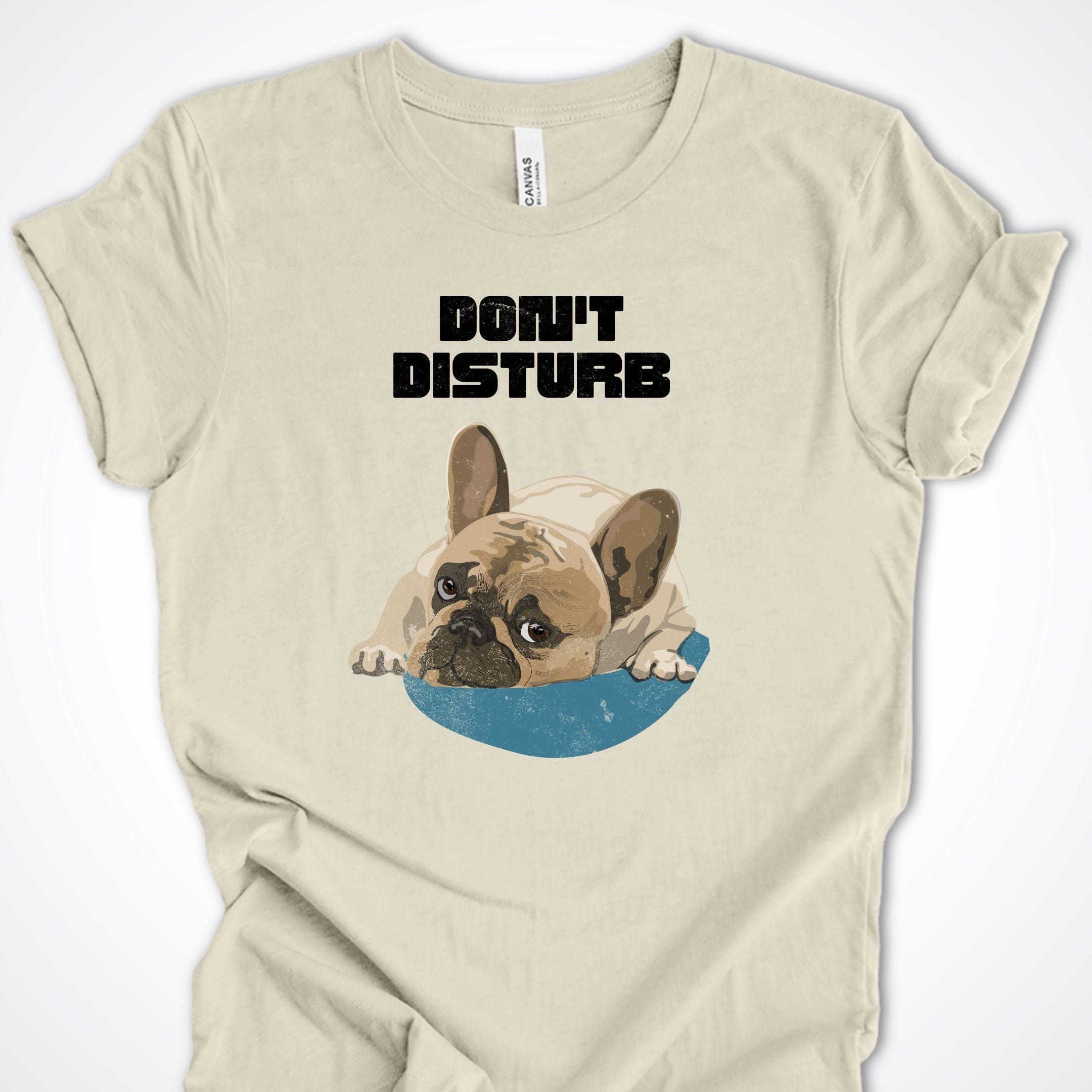 T-Shirt Natural / S Don't Disturb Premium Unisex T-Shirt ReallyintoDogs