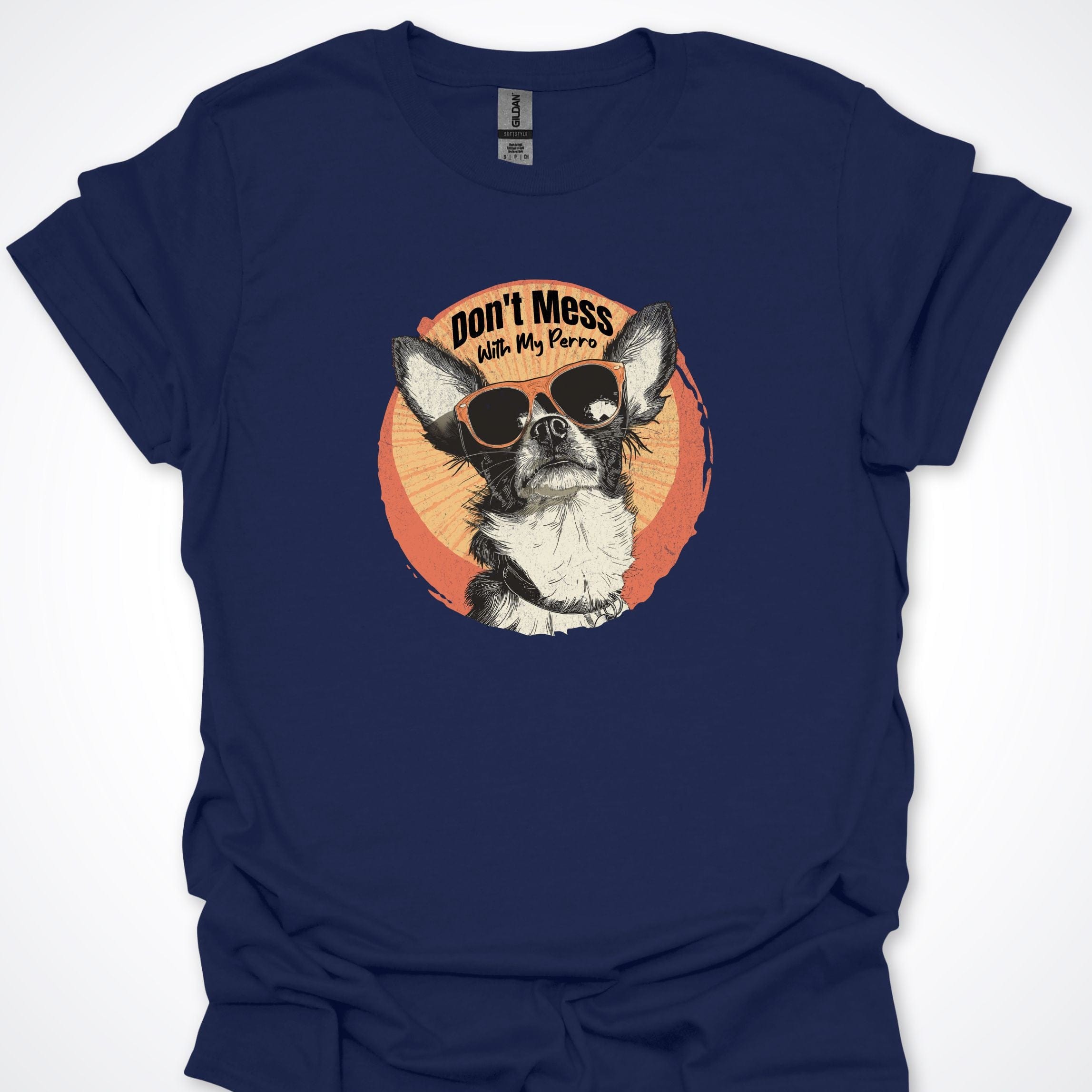 T-Shirt Navy / S Don't Mess With My Perro T-Shirt ReallyintoDogs