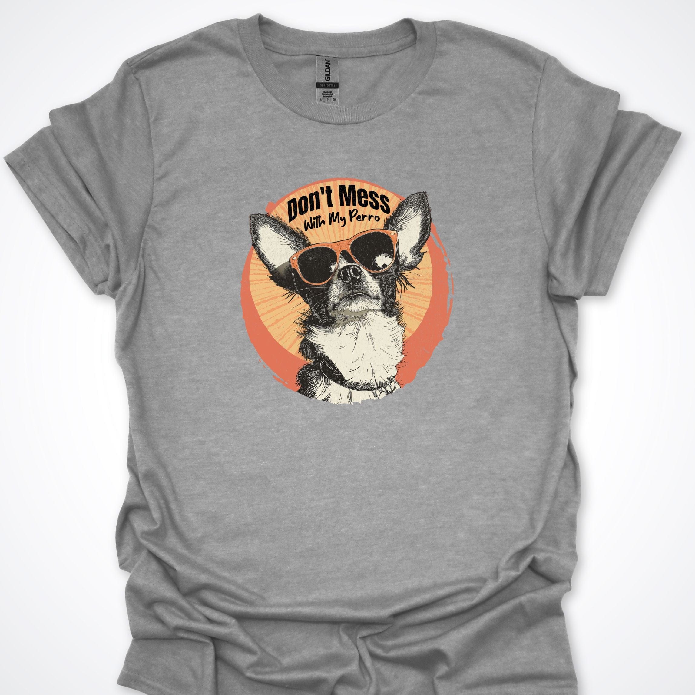 T-Shirt Sport Grey / S Don't Mess With My Perro T-Shirt ReallyintoDogs