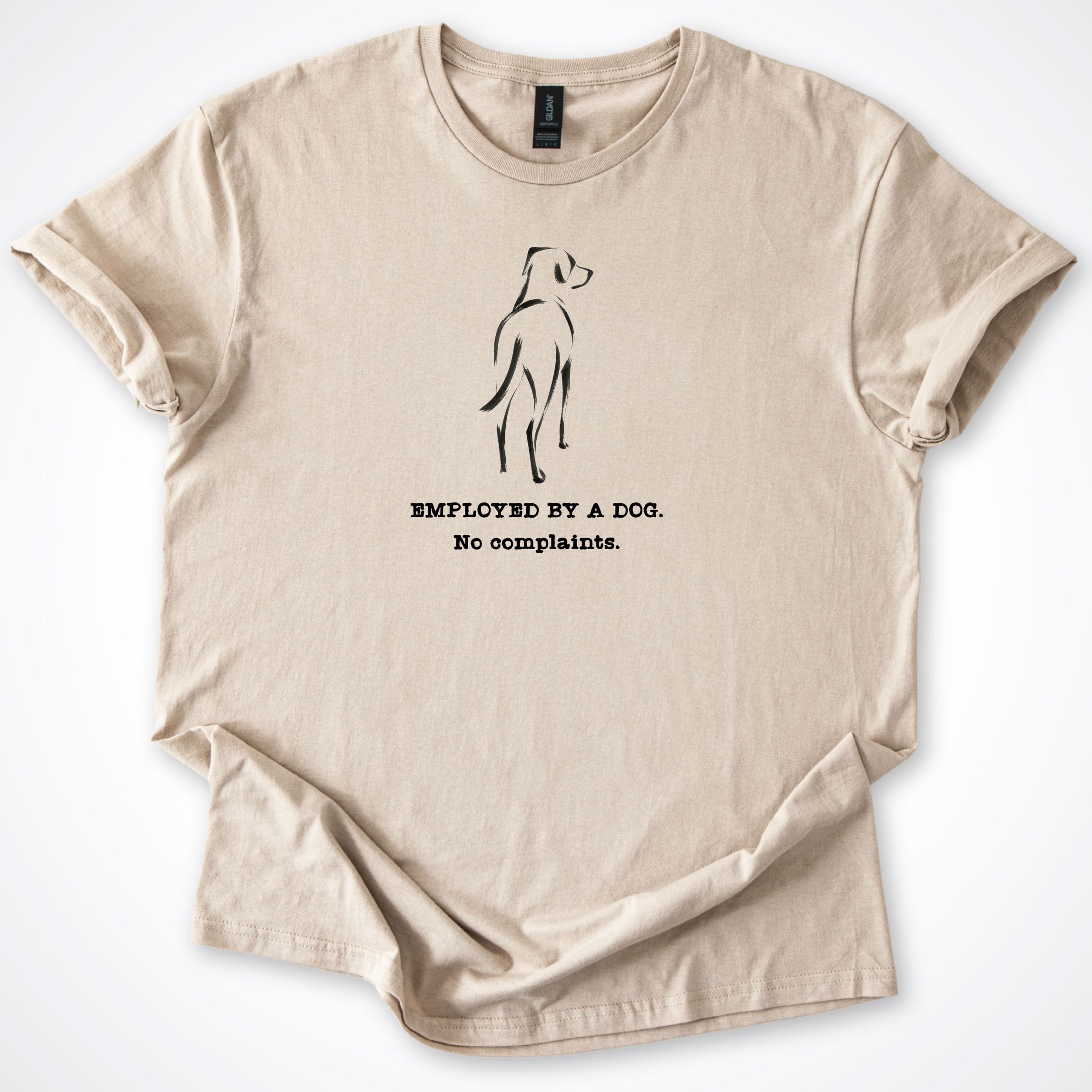 T-Shirt Sand / S Employed By A Dog. Large Smooth Coat Dog T-Shirt ReallyintoDogs