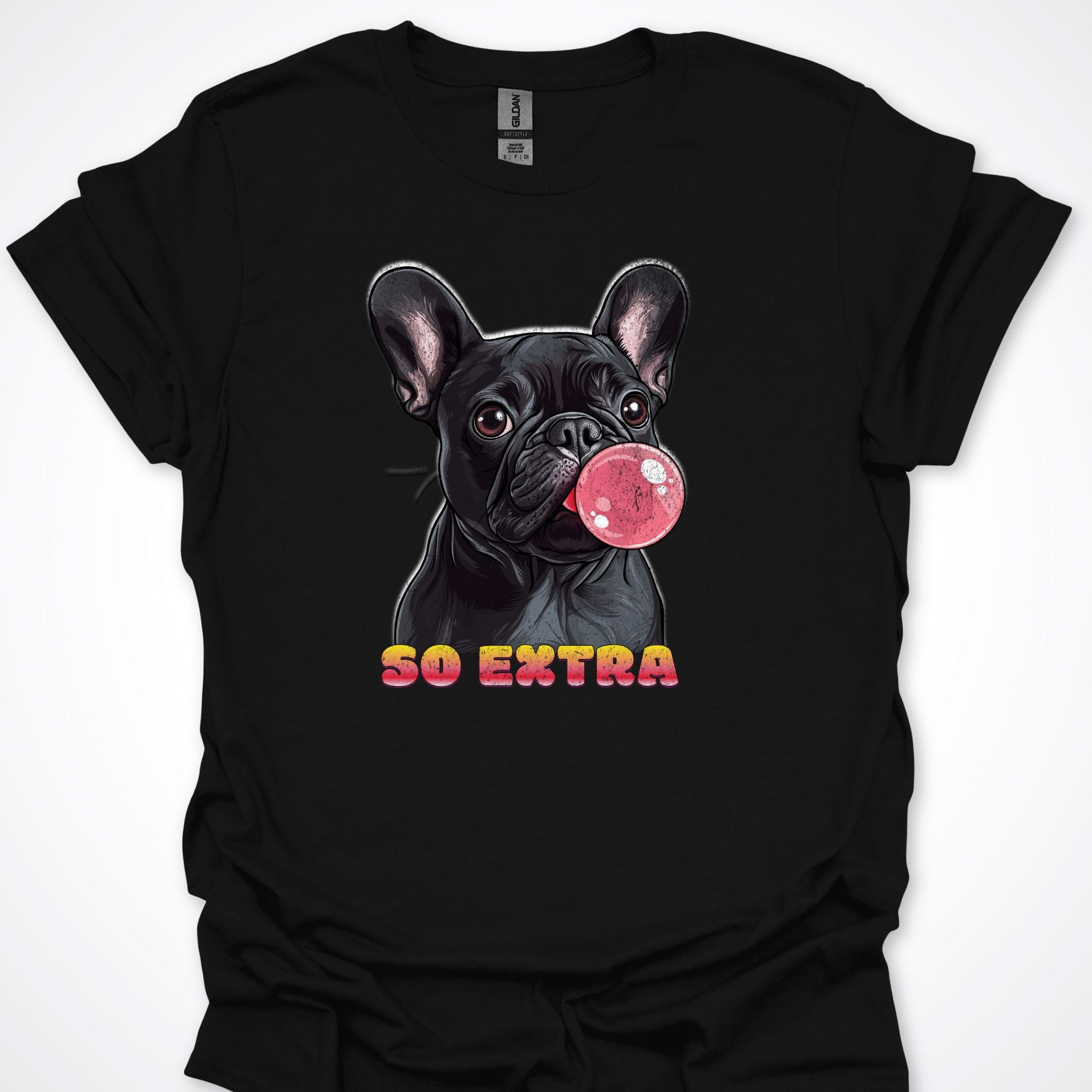 T-Shirt Black / S French Bulldog Bubblegum So Extra T-Shirt ReallyintoDogs