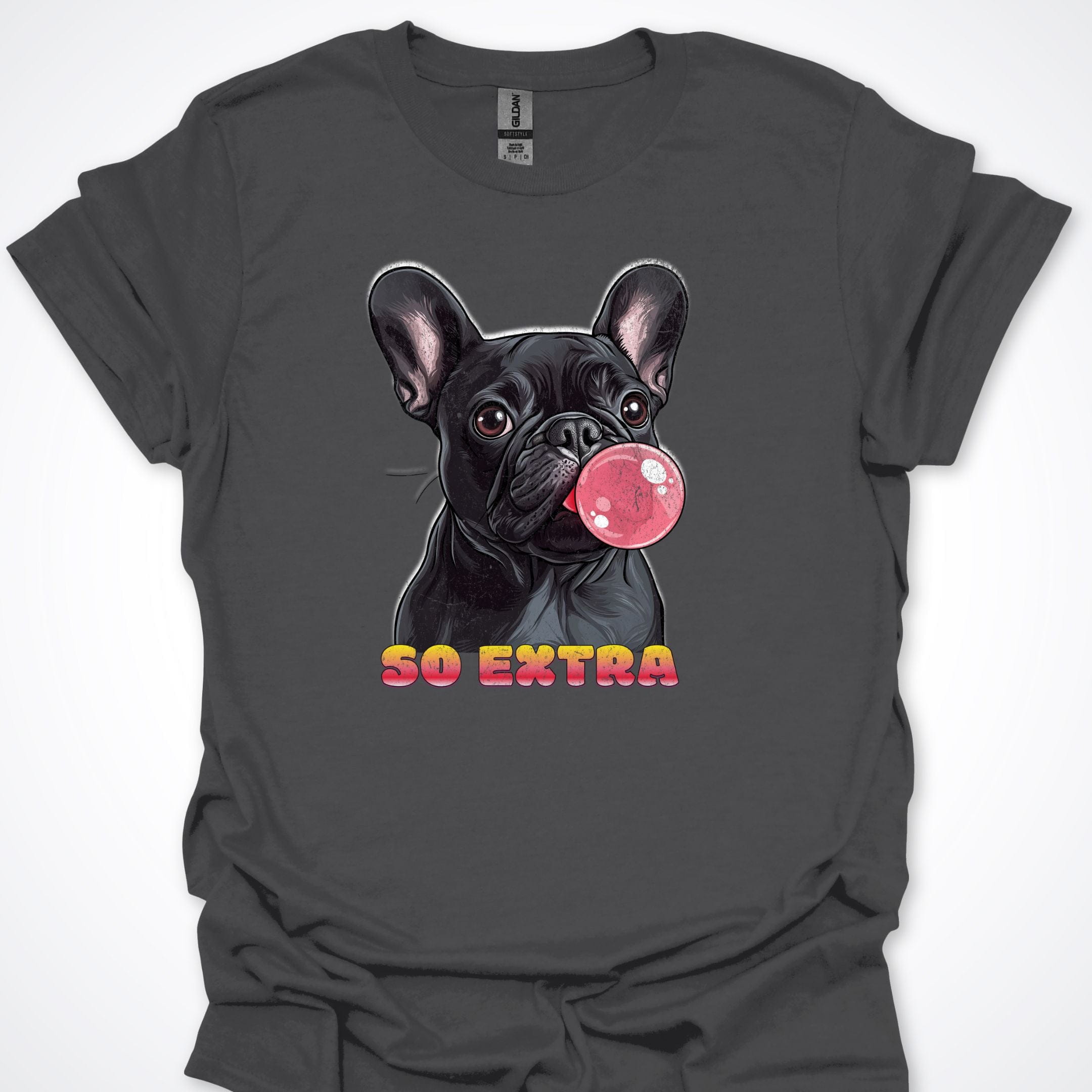 T-Shirt Charcoal / S French Bulldog Bubblegum So Extra T-Shirt ReallyintoDogs