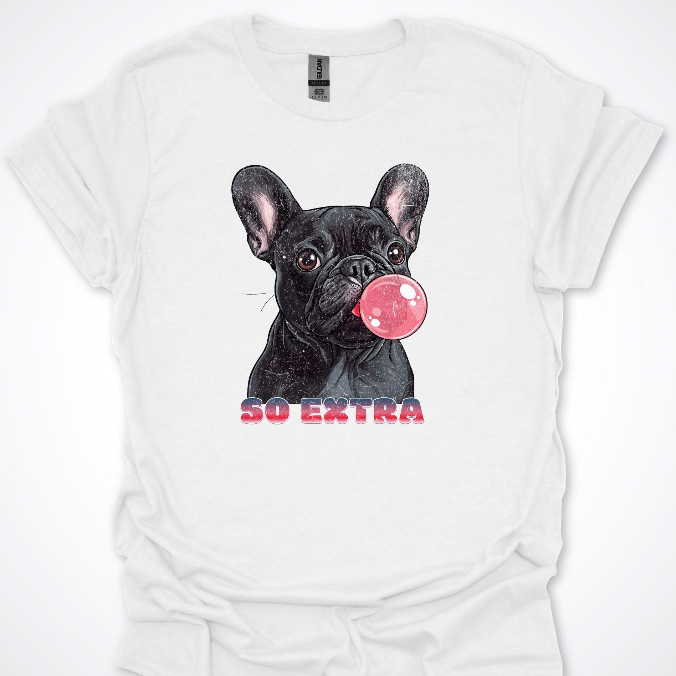 T-Shirt White / S French Bulldog Bubblegum So Extra T-Shirt ReallyintoDogs