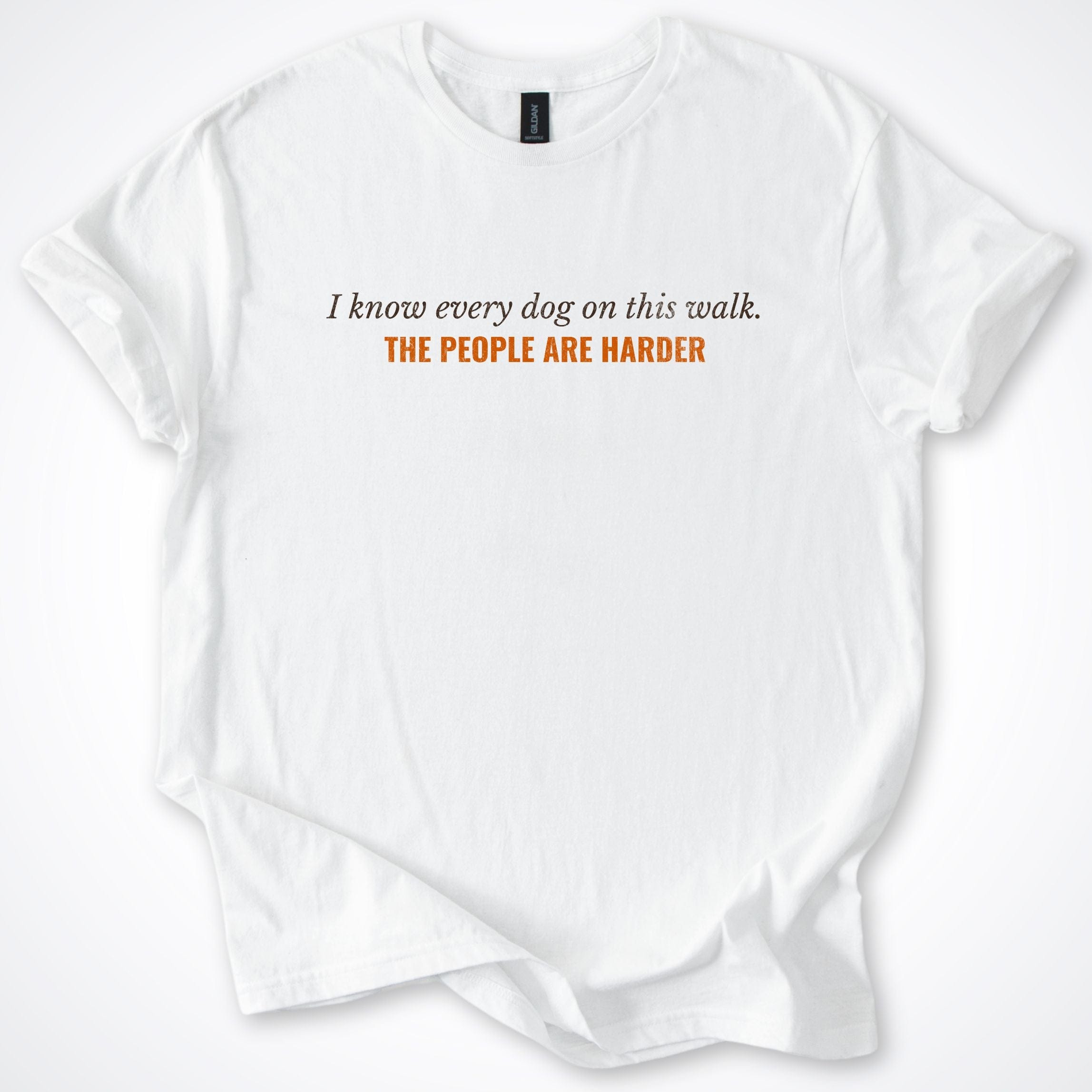 T-Shirt White / S I know every dog on this walk... T-Shirt ReallyintoDogs