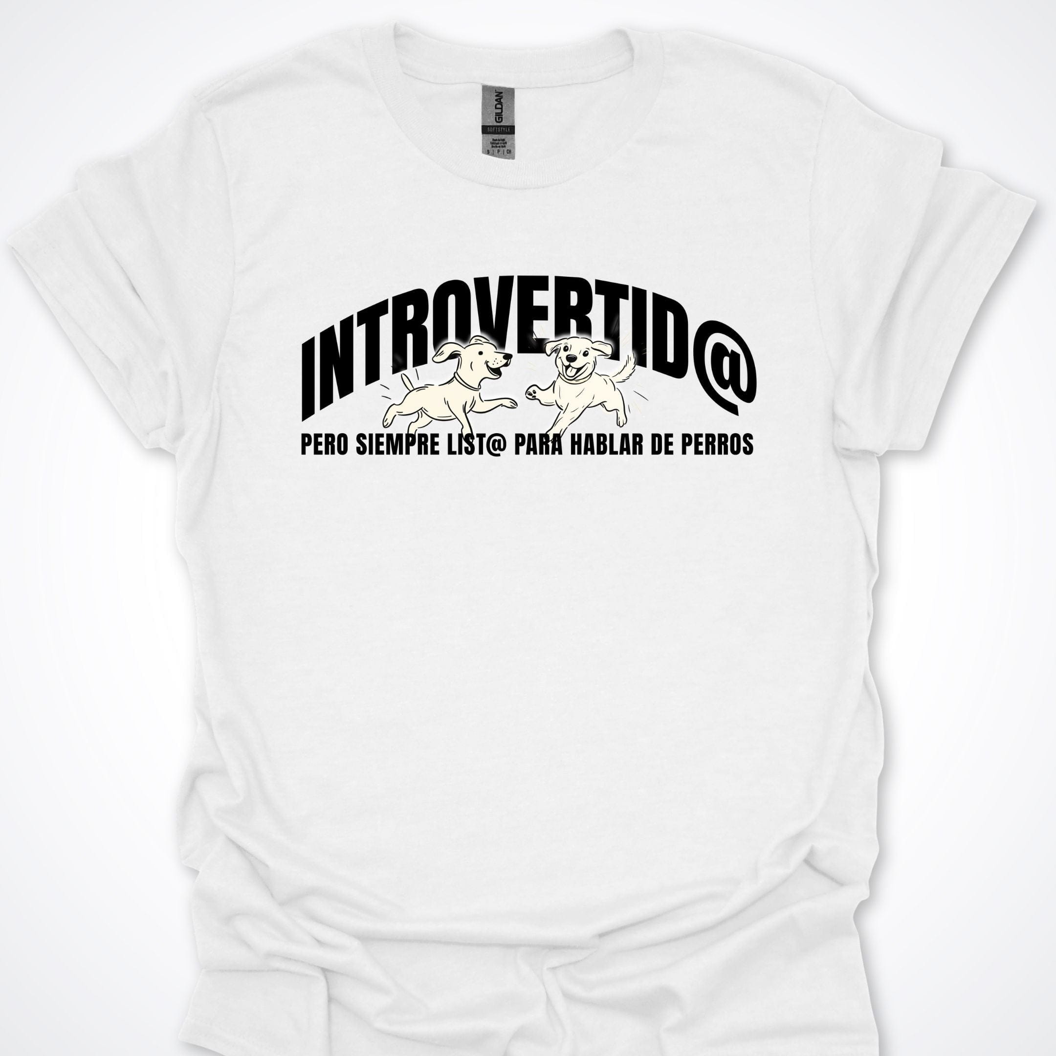 T-Shirt White / S Introvertid@ Pero Siempre List@ Hablar De Perros T-Shirt ReallyintoDogs