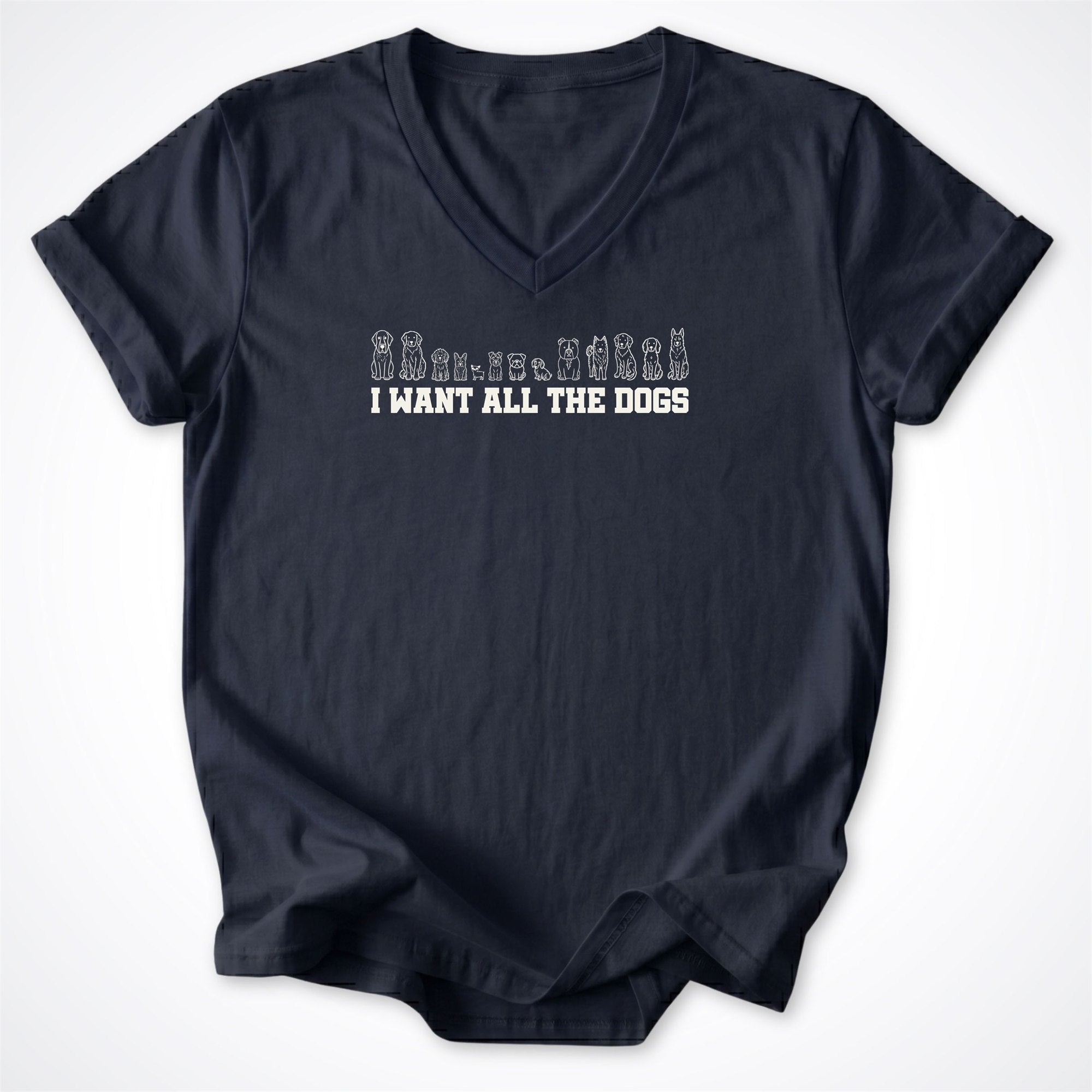 I Want All the Dogs V-Neck T-Shirt
