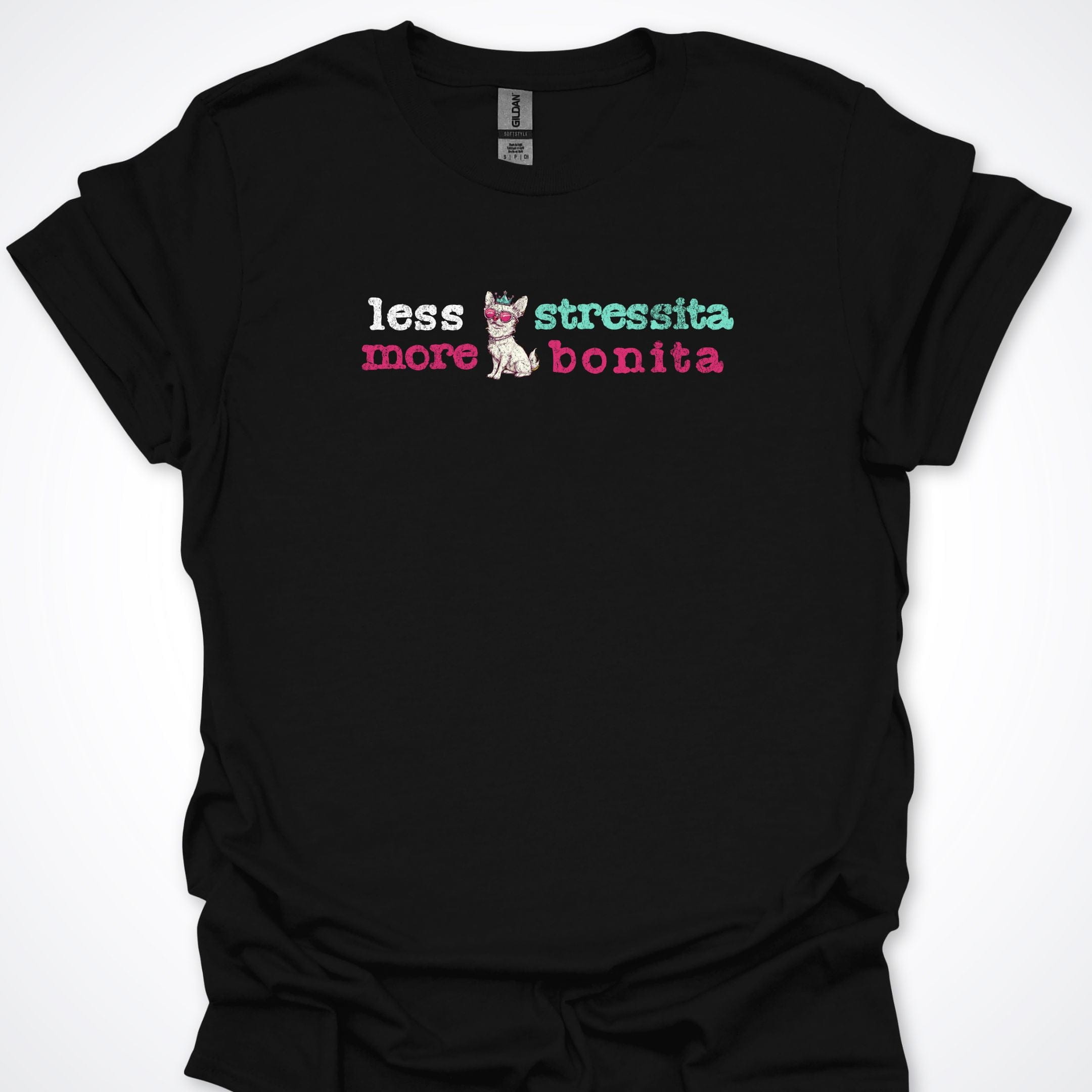 T-Shirt Black / S Less Stressita More Bonita T-Shirt ReallyintoDogs