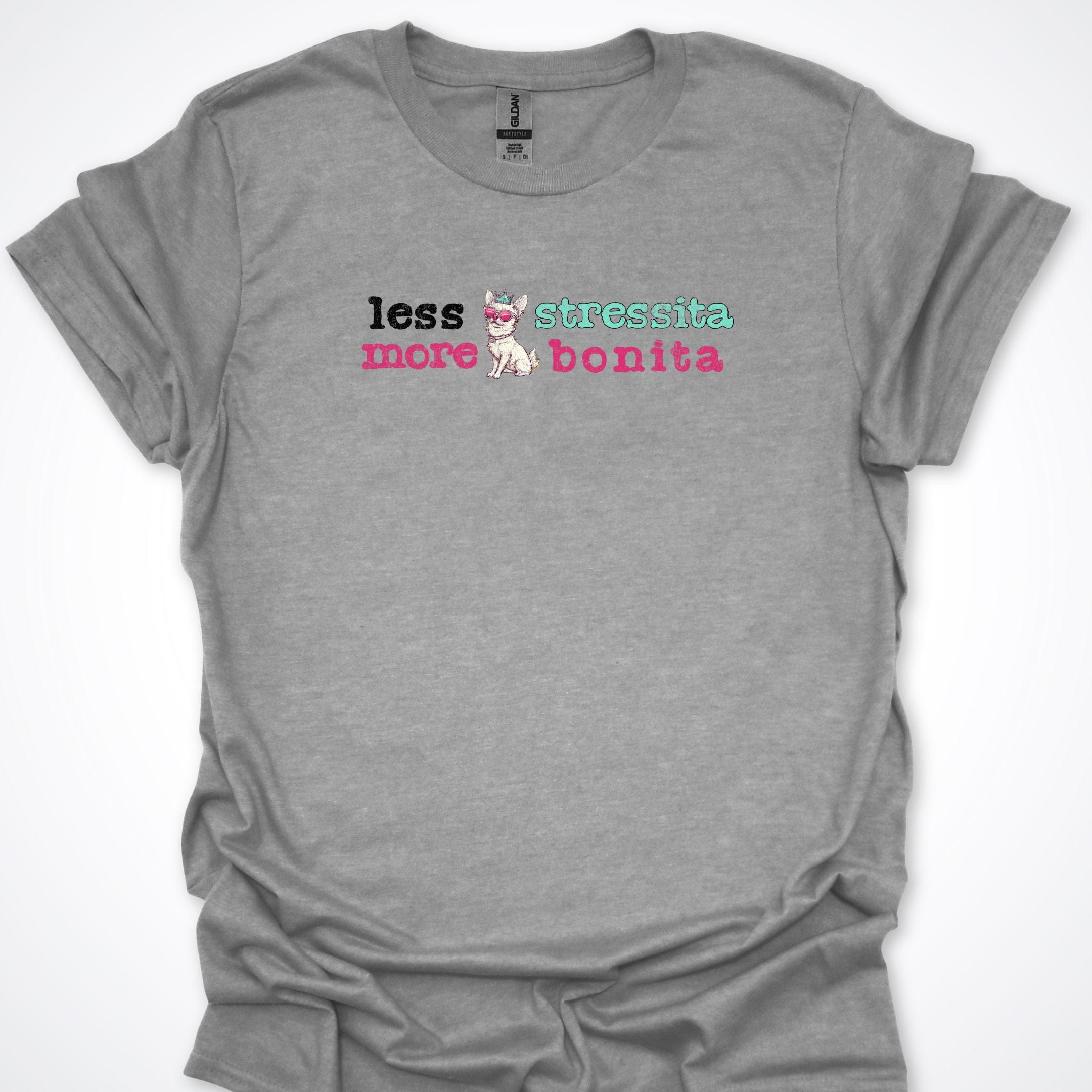 T-Shirt Sport Grey / S Less Stressita More Bonita T-Shirt ReallyintoDogs