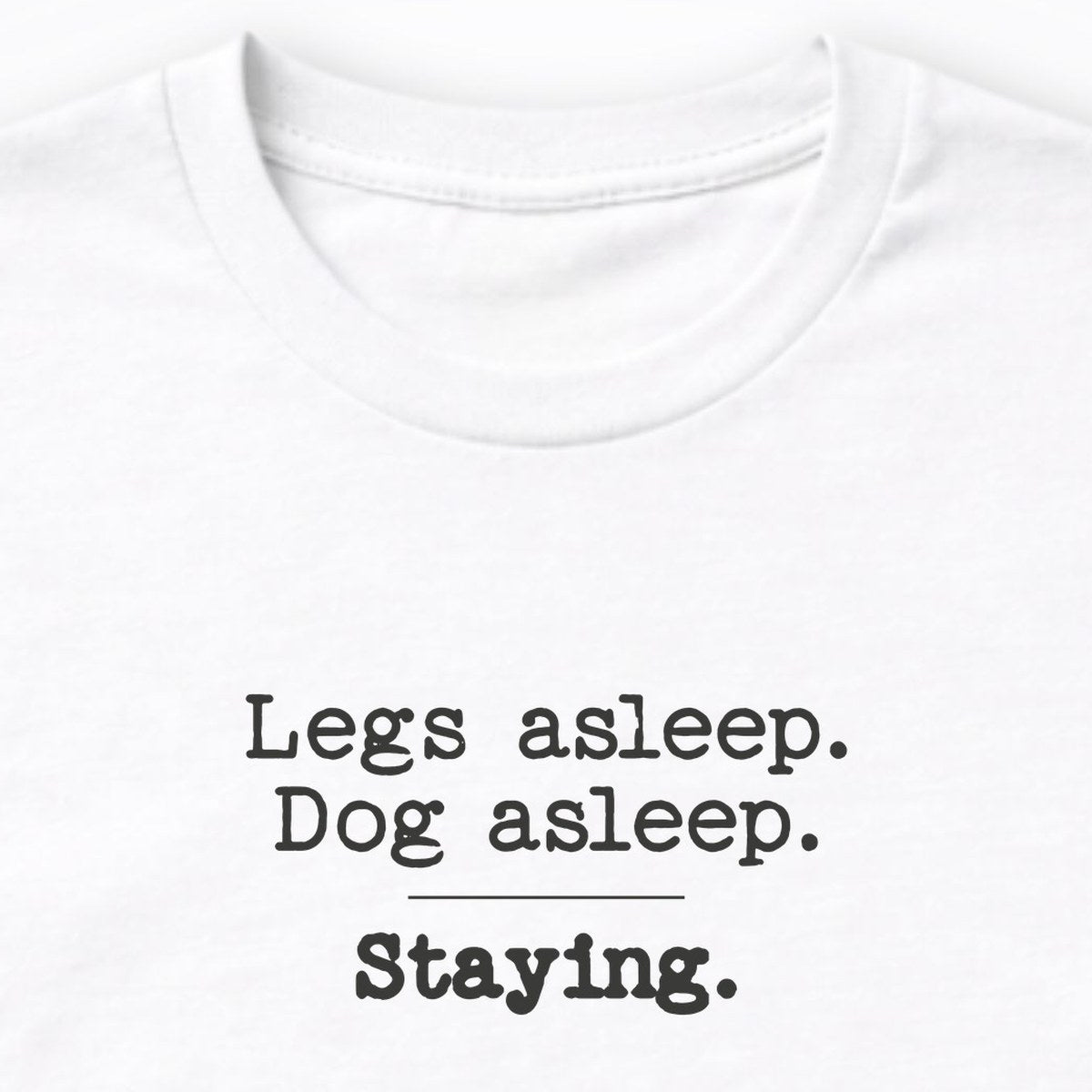 Legs Asleep. Dog Asleep. Staying. Long Sleeve Shirt