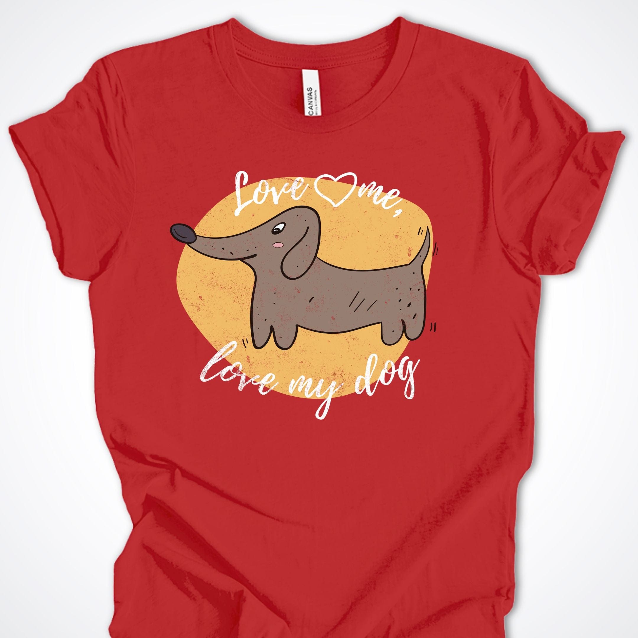 T-Shirt Red / S Love Me Love My Dog Premium Unisex T-Shirt ReallyintoDogs