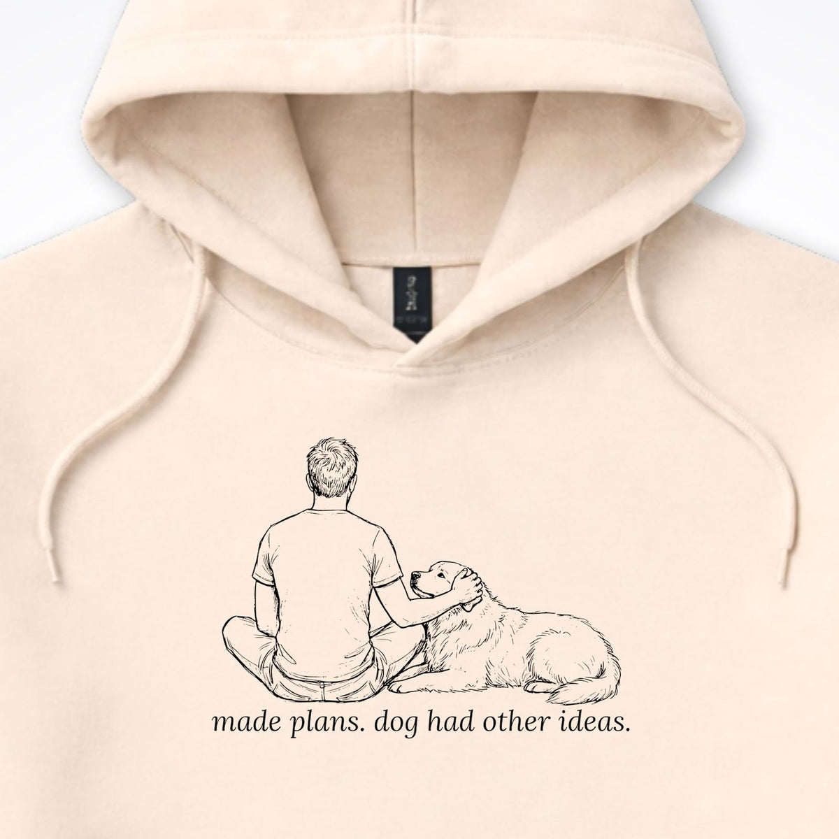 Made Plans. Dog Had Other Ideas Man & Dog Hooded Sweatshirt - design close up