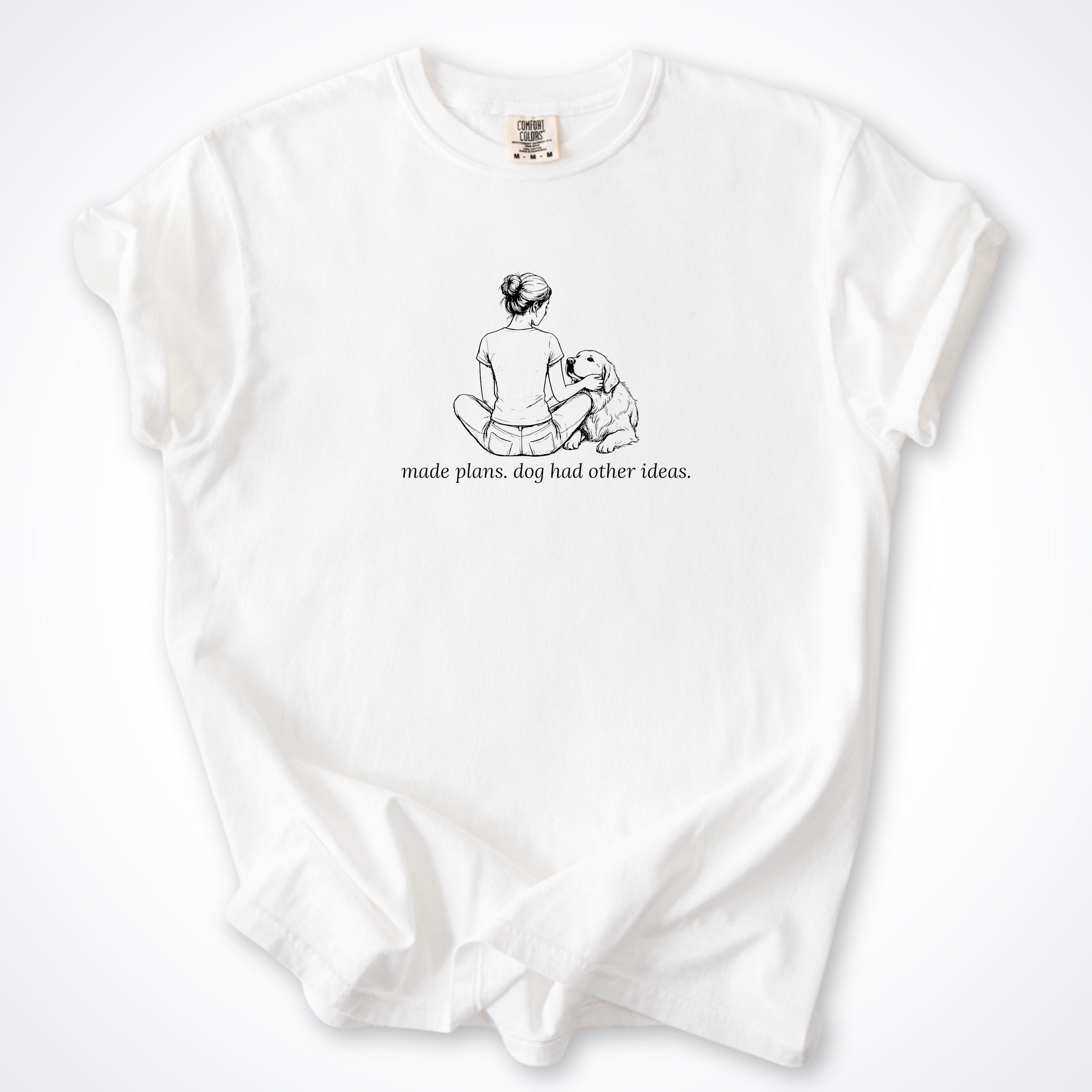 Made Plans. Dog Had Other Ideas Woman & Dog Premium T-Shirt - White