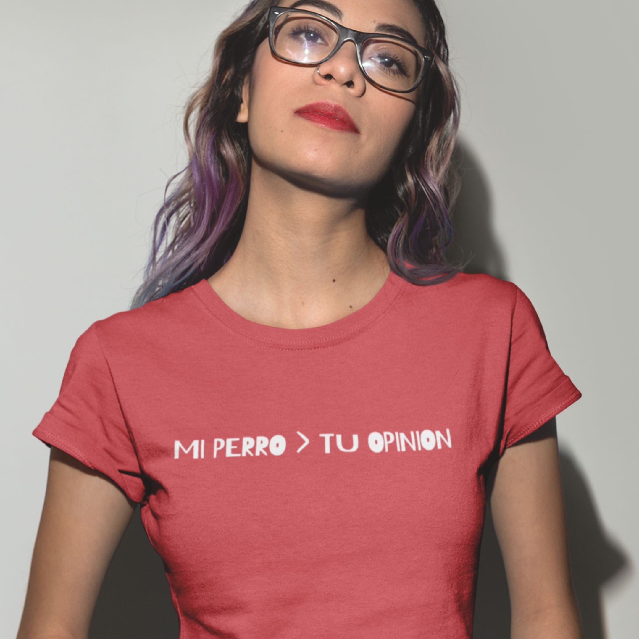T-Shirt Mi Perro > Tu Opinion T-Shirt ReallyintoDogs