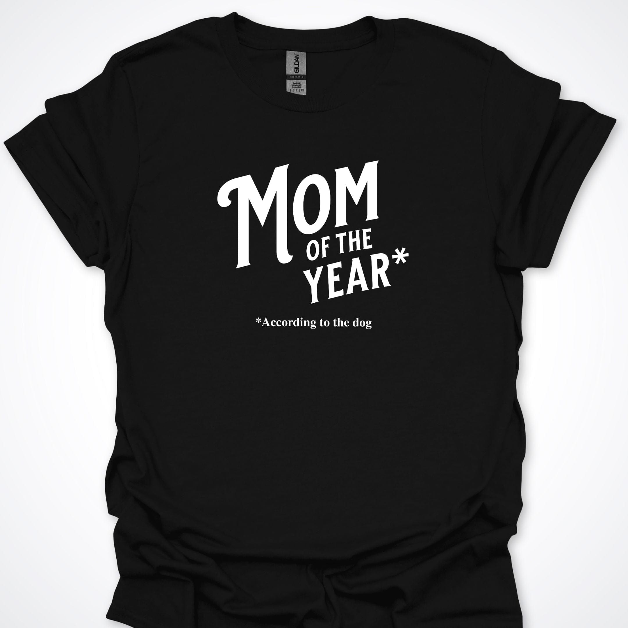 T-Shirt Black / S Mom Of The Year T-Shirt ReallyintoDogs