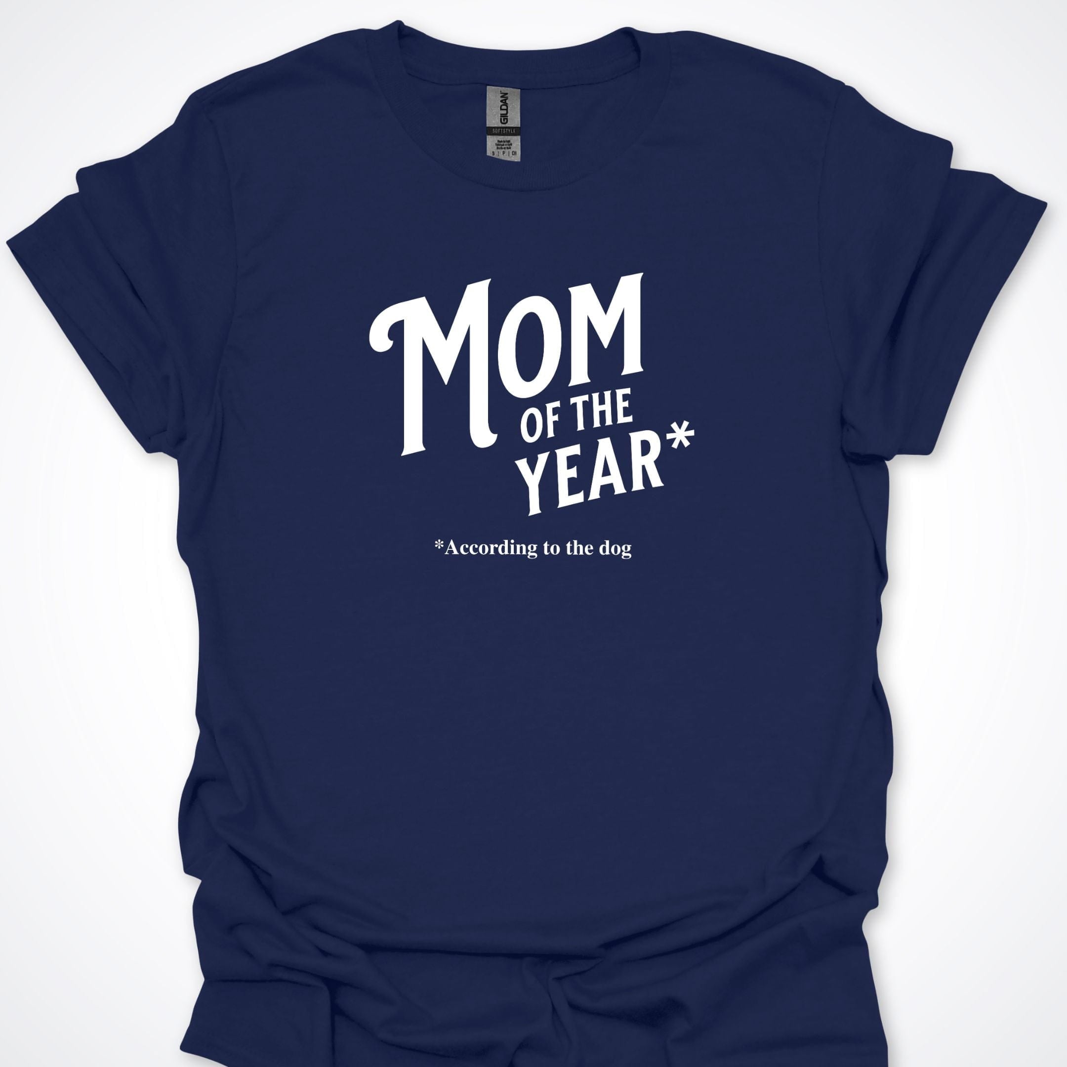 T-Shirt Navy / S Mom Of The Year T-Shirt ReallyintoDogs