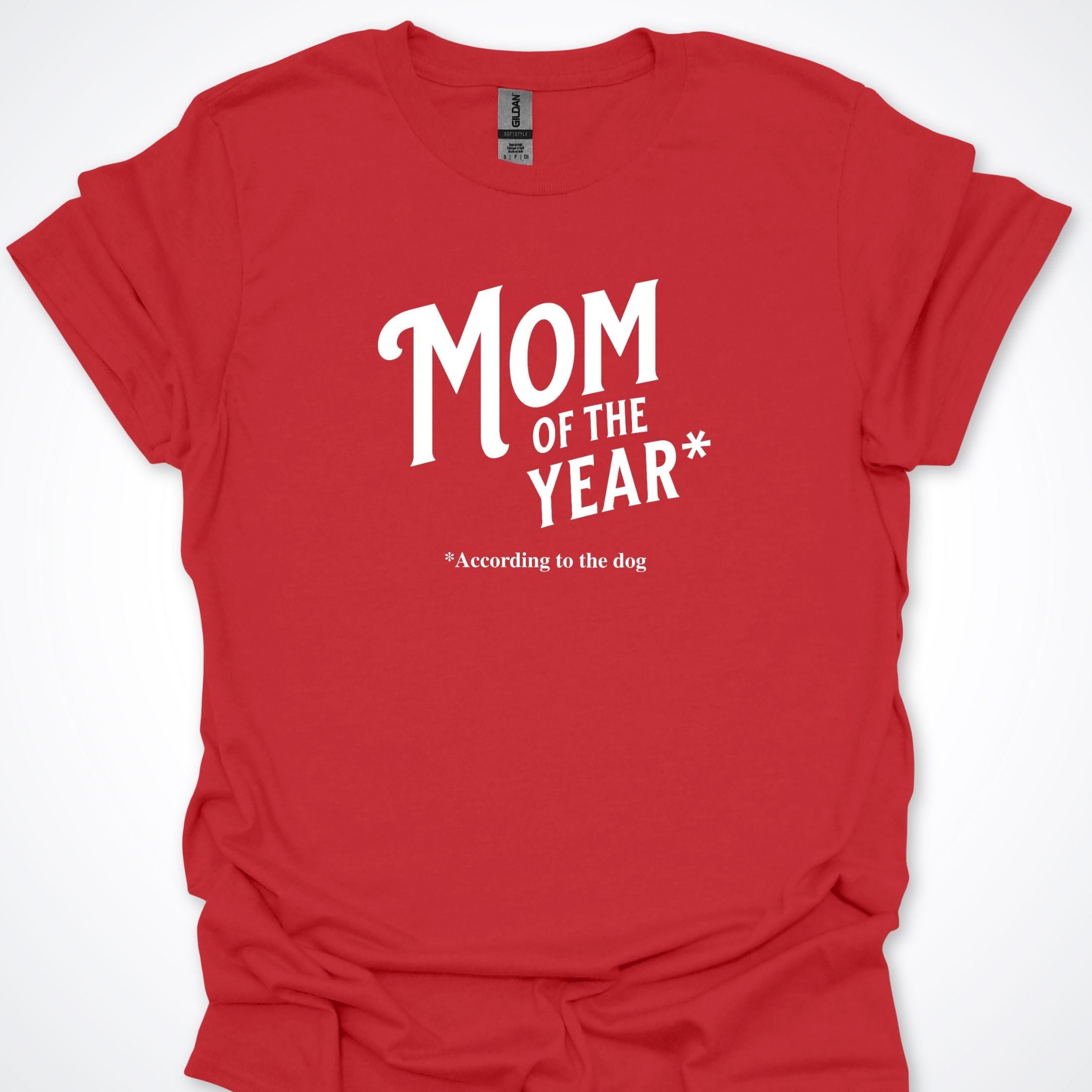 T-Shirt Red / S Mom Of The Year T-Shirt ReallyintoDogs