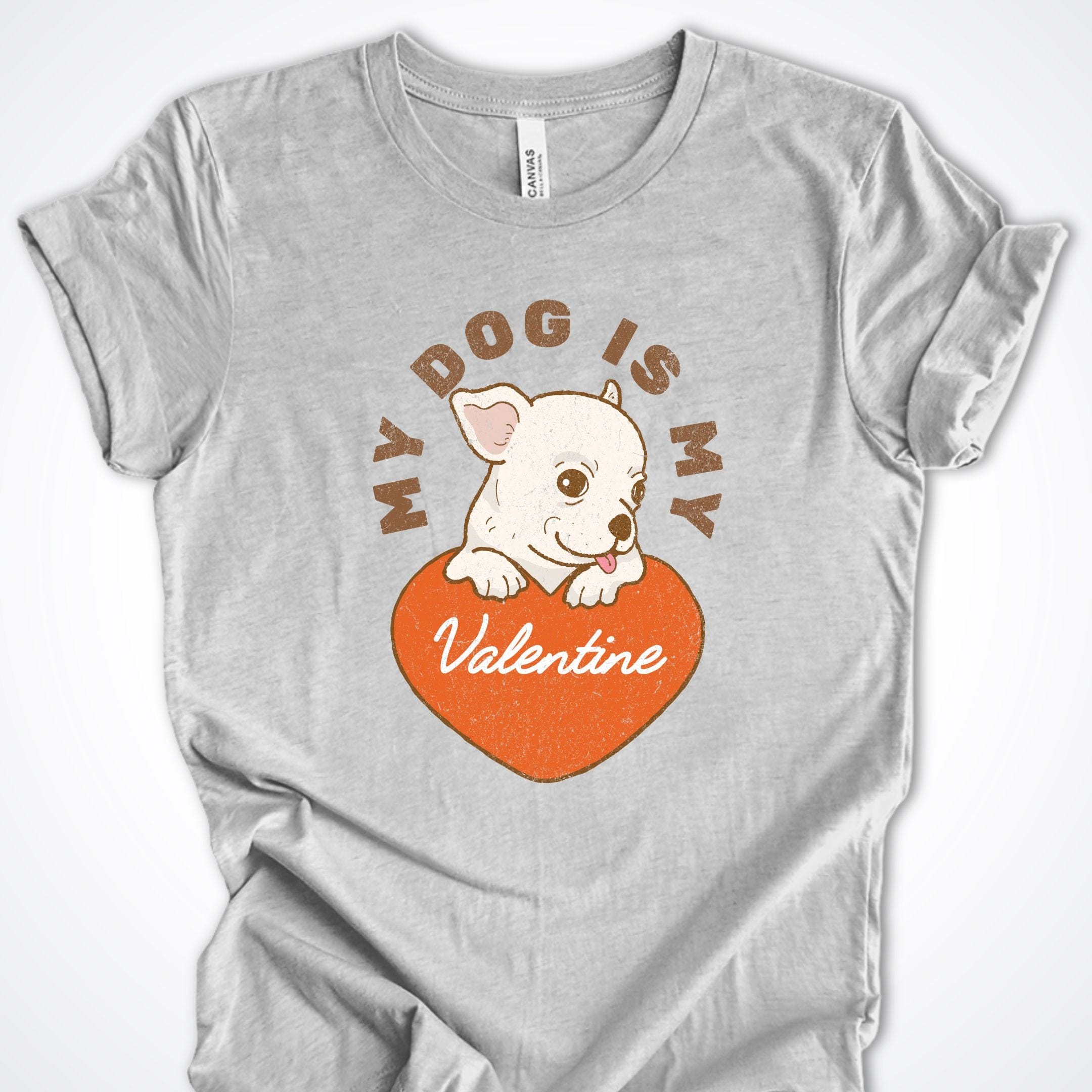 T-Shirt Athletic Heather / S My Dog Is My Valentine Premium Unisex T-Shirt ReallyintoDogs