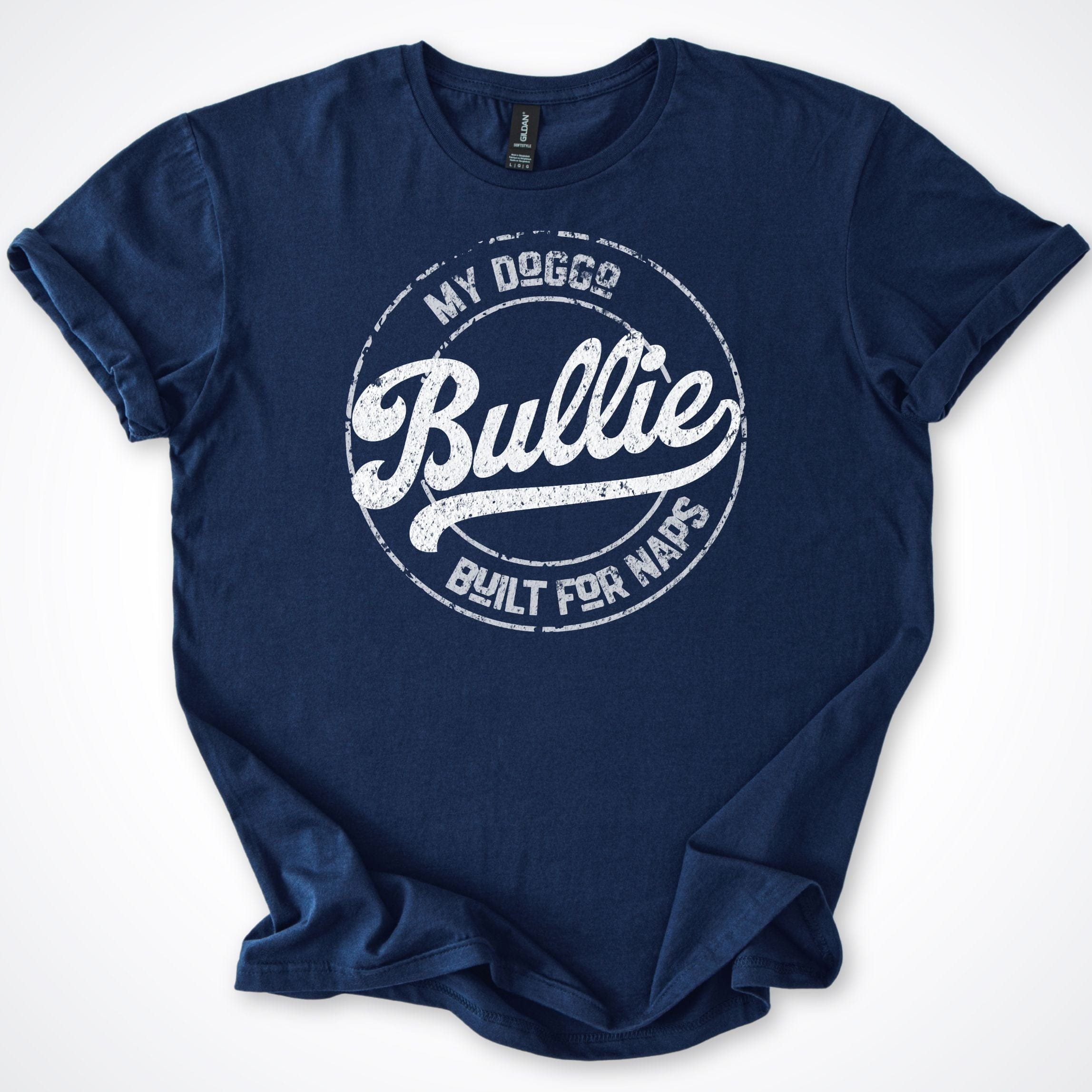 T-Shirt Navy / S My Doggo Bullie Built For Naps T-Shirt ReallyintoDogs