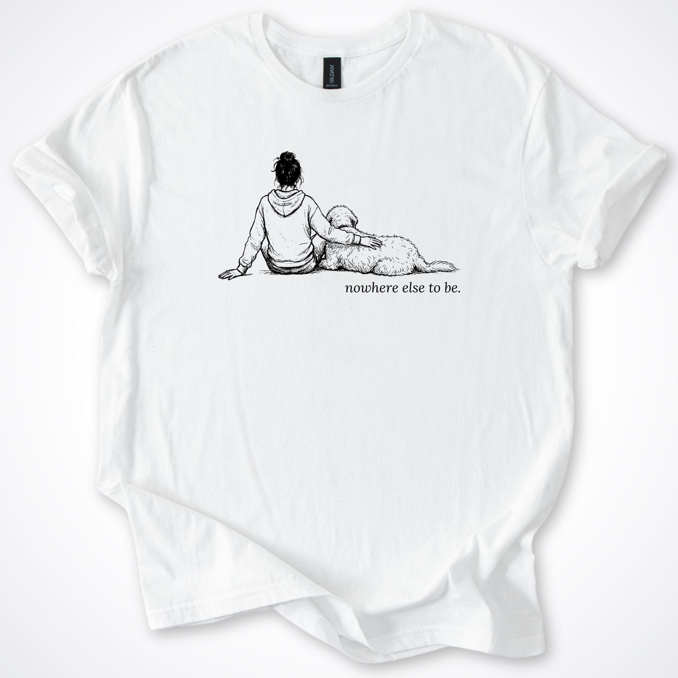 T-Shirt White / S Nowhere Else To Be Woman & Dog T-Shirt ReallyintoDogs