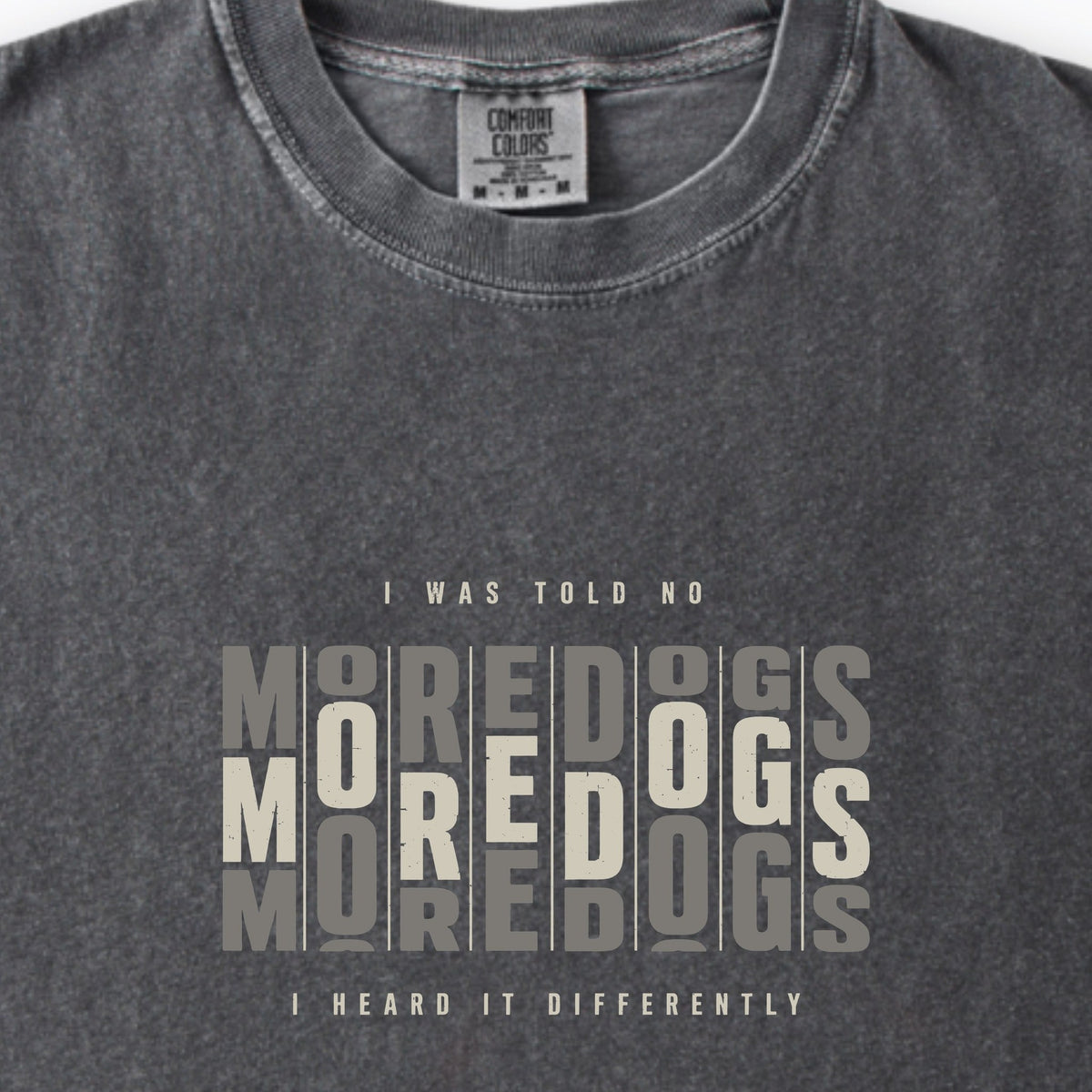 I Was Told No More Dogs Premium T-Shirt