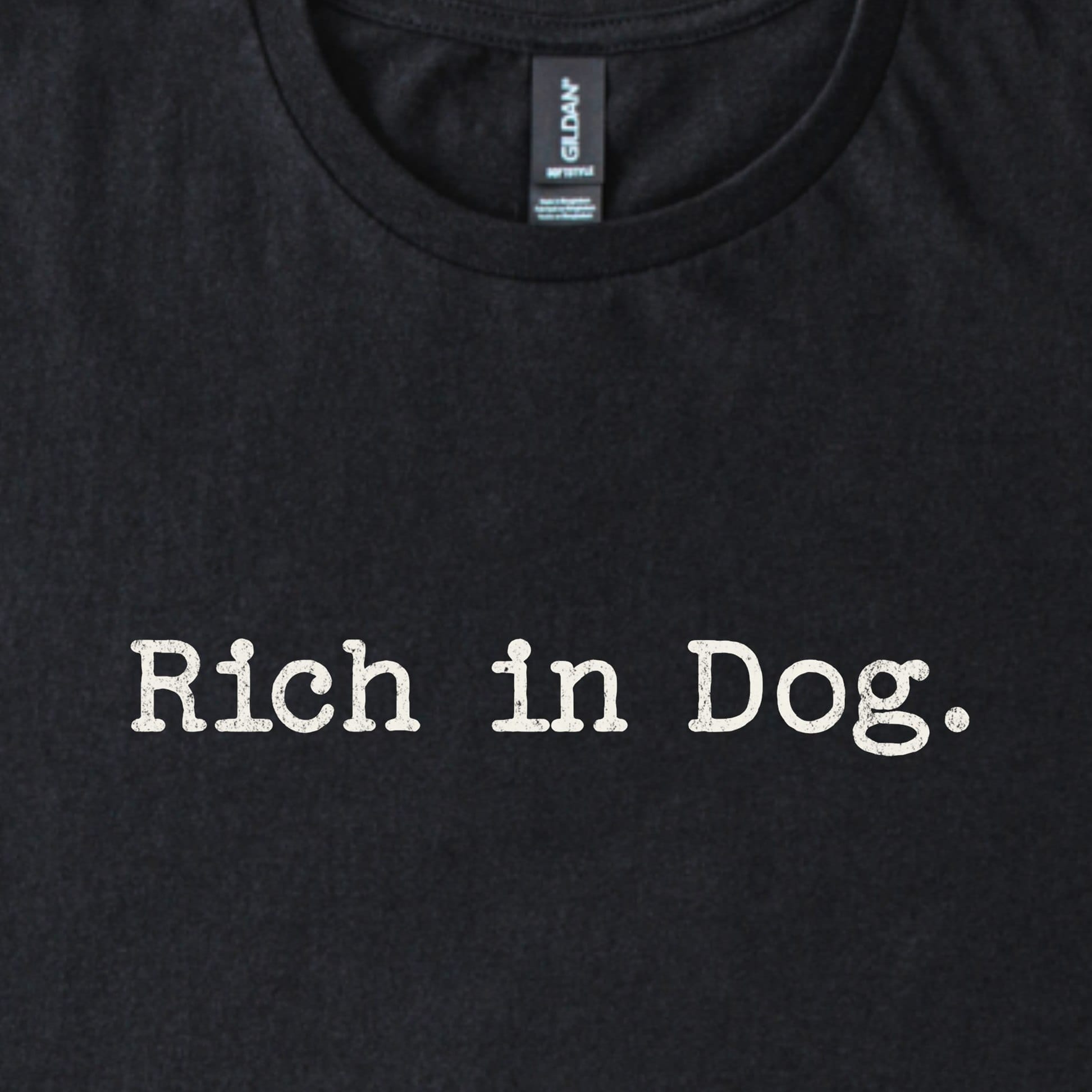 T-Shirt Rich in Dog Classic T-Shirt ReallyintoDogs