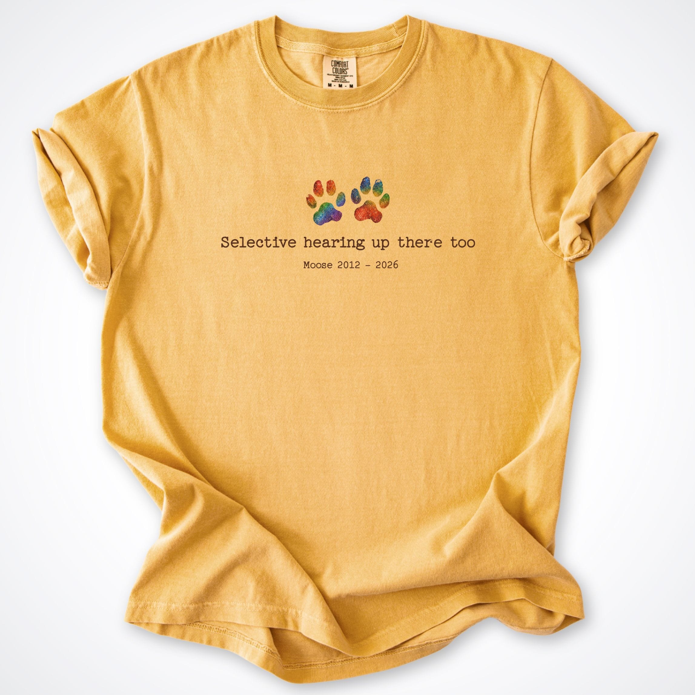 T-Shirt Mustard / S Selective Hearing Up There Too - Personalized Memorial Premium T-Shirt ReallyintoDogs