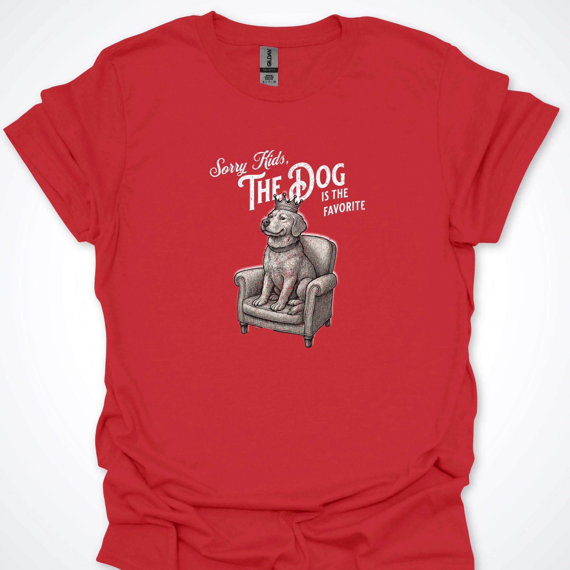 T-Shirt Red / S Sorry Kids The Dog Is the Favorite T-Shirt ReallyintoDogs