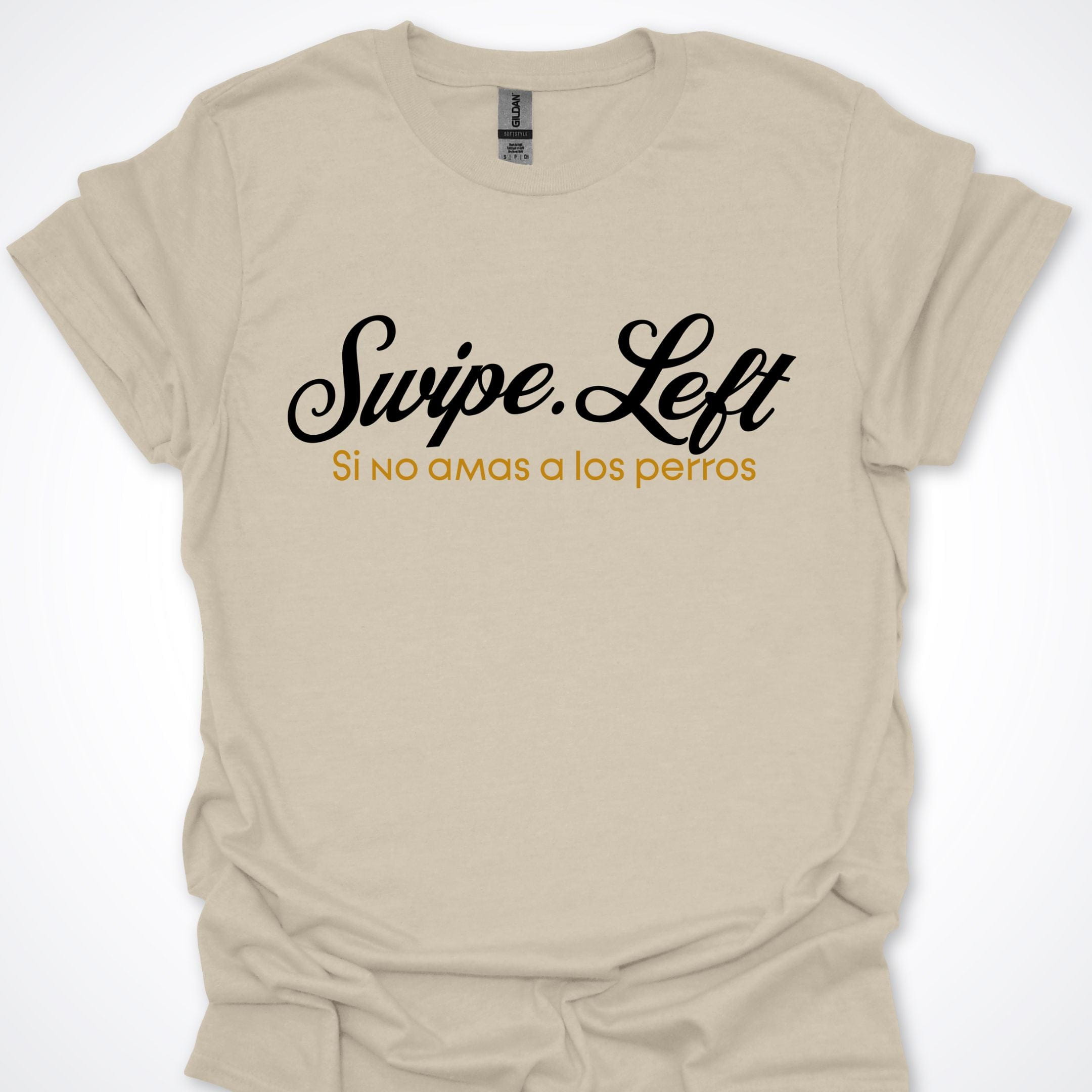 T-Shirt Natural / S Swipe Left Si No Amas A Los Perros ReallyintoDogs