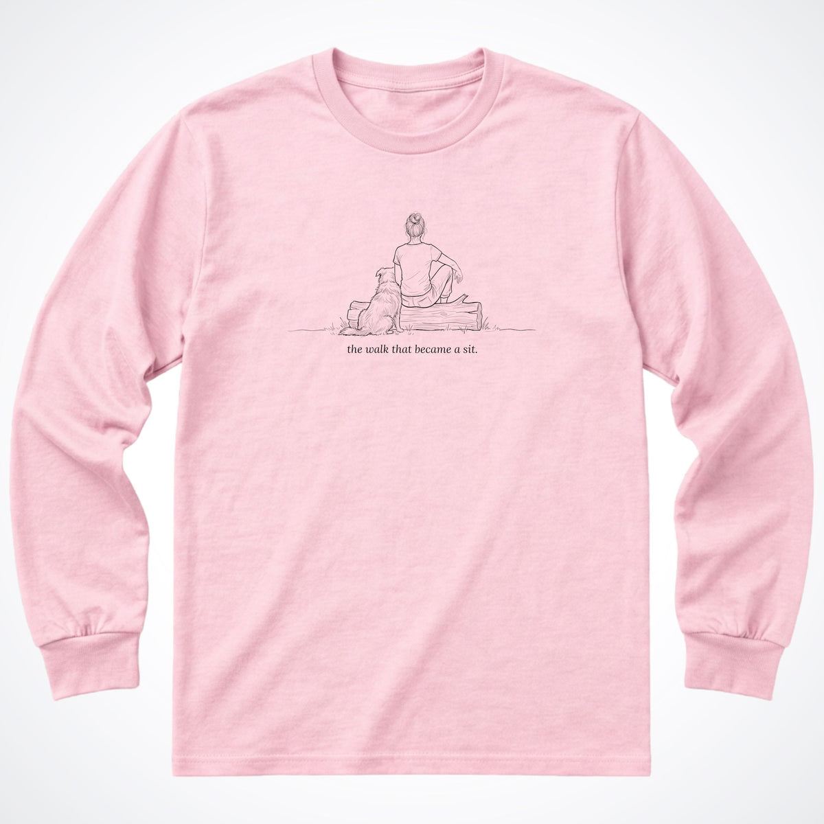 The Walk That Became A Sit Woman & Dog Long Sleeve T-Shirt - Light Pink
