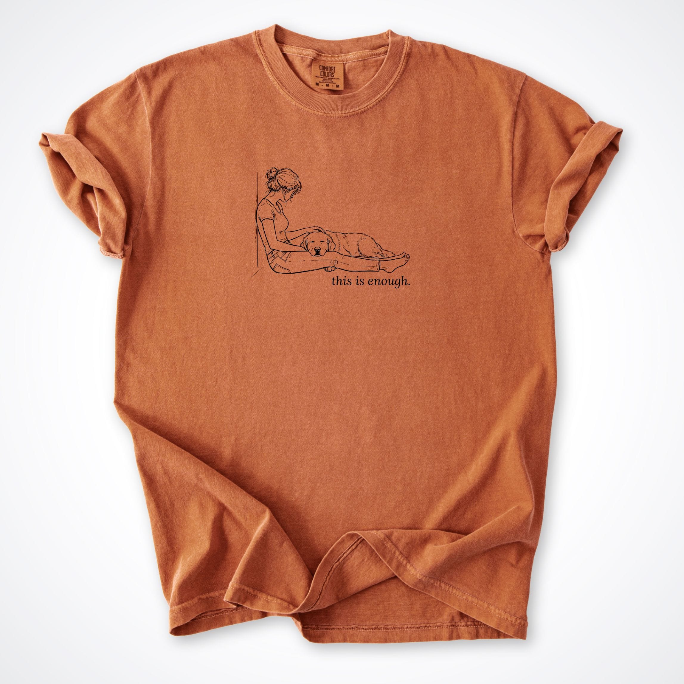 T-Shirt Yam / S This Is Enough Woman & Dog Comfort Colors T-Shirt ReallyintoDogs