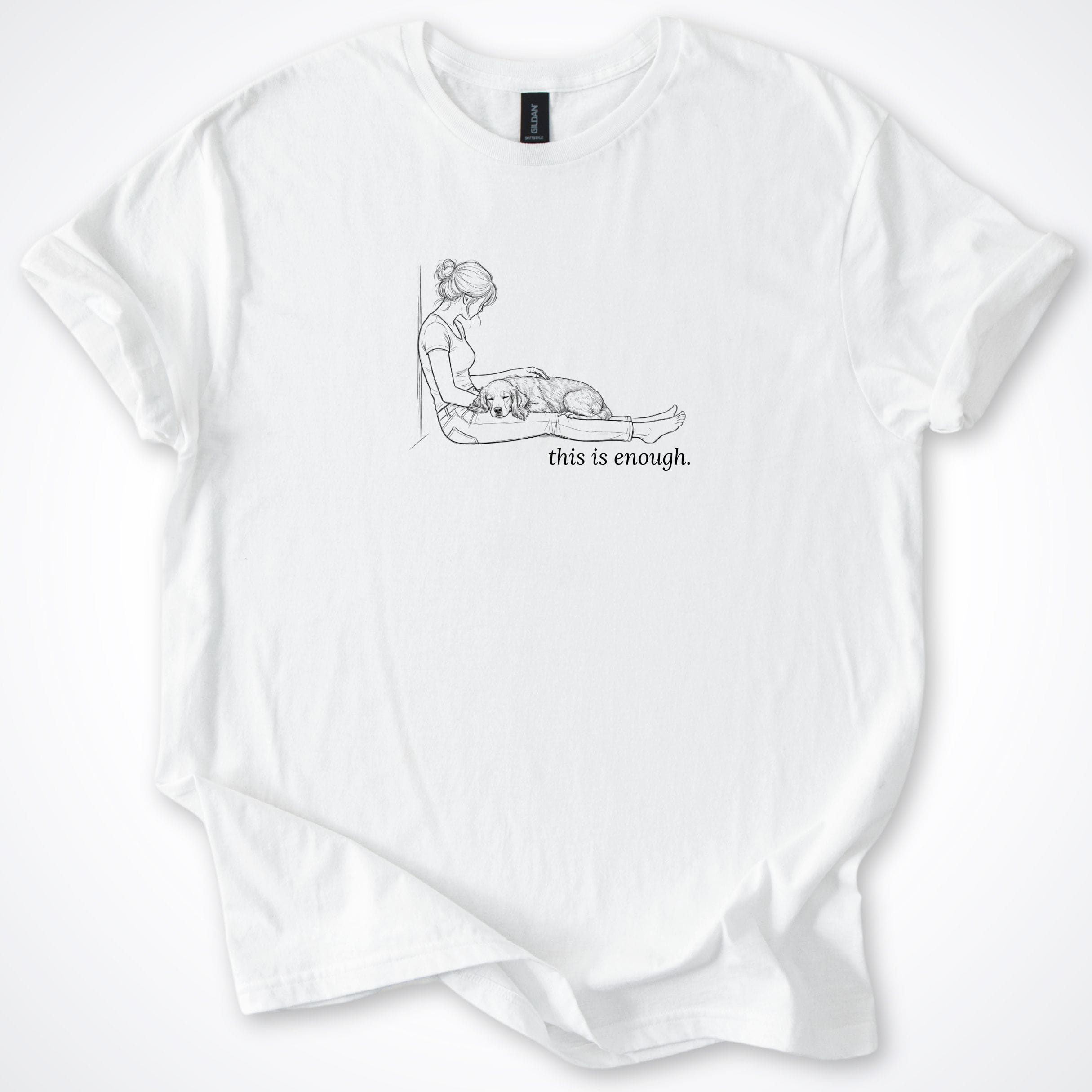 T-Shirt White / S This Is Enough Woman & Dog Medium Smooth Coat T-Shirt ReallyintoDogs