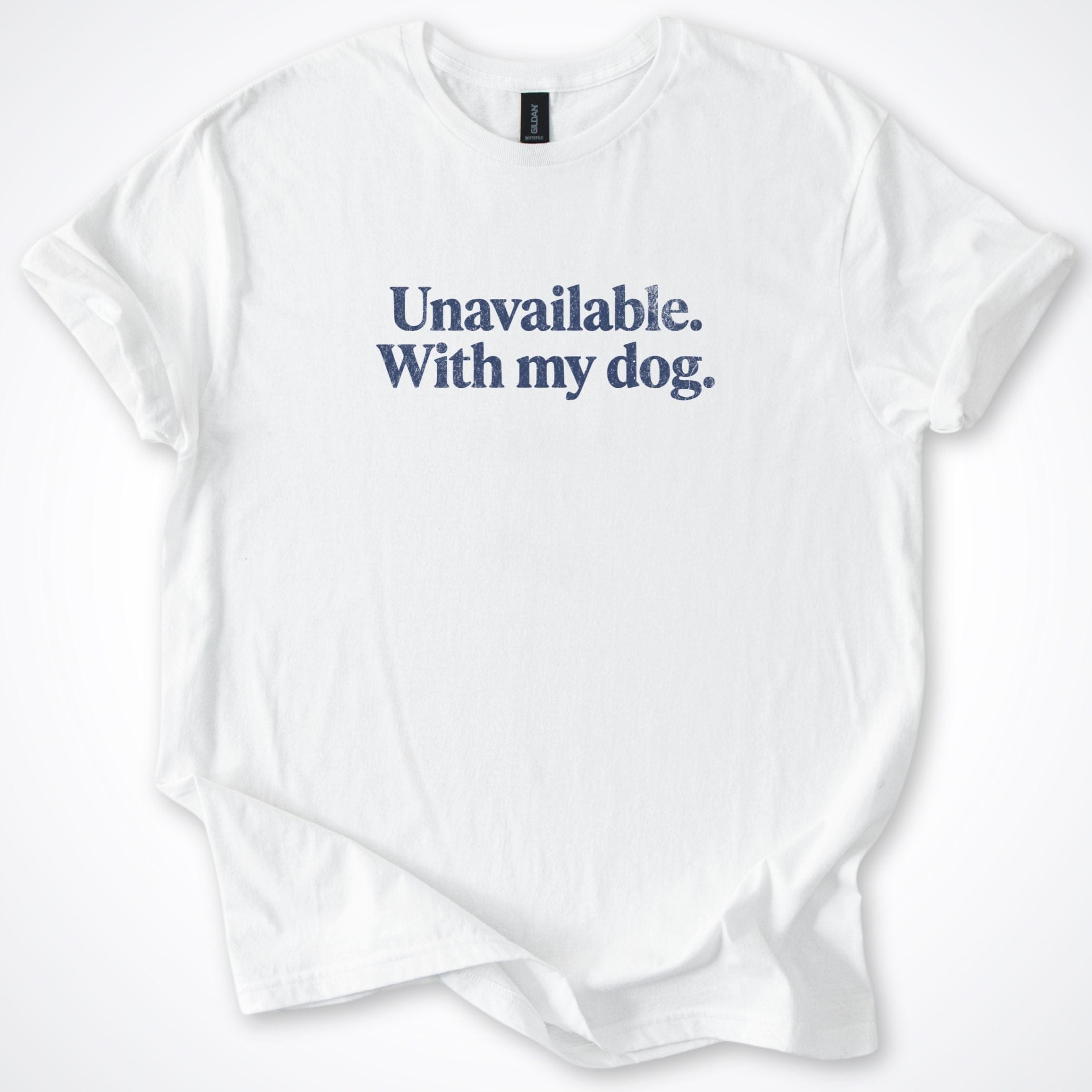 T-Shirt White / S Unavailable. With My Dog. T-Shirt ReallyintoDogs