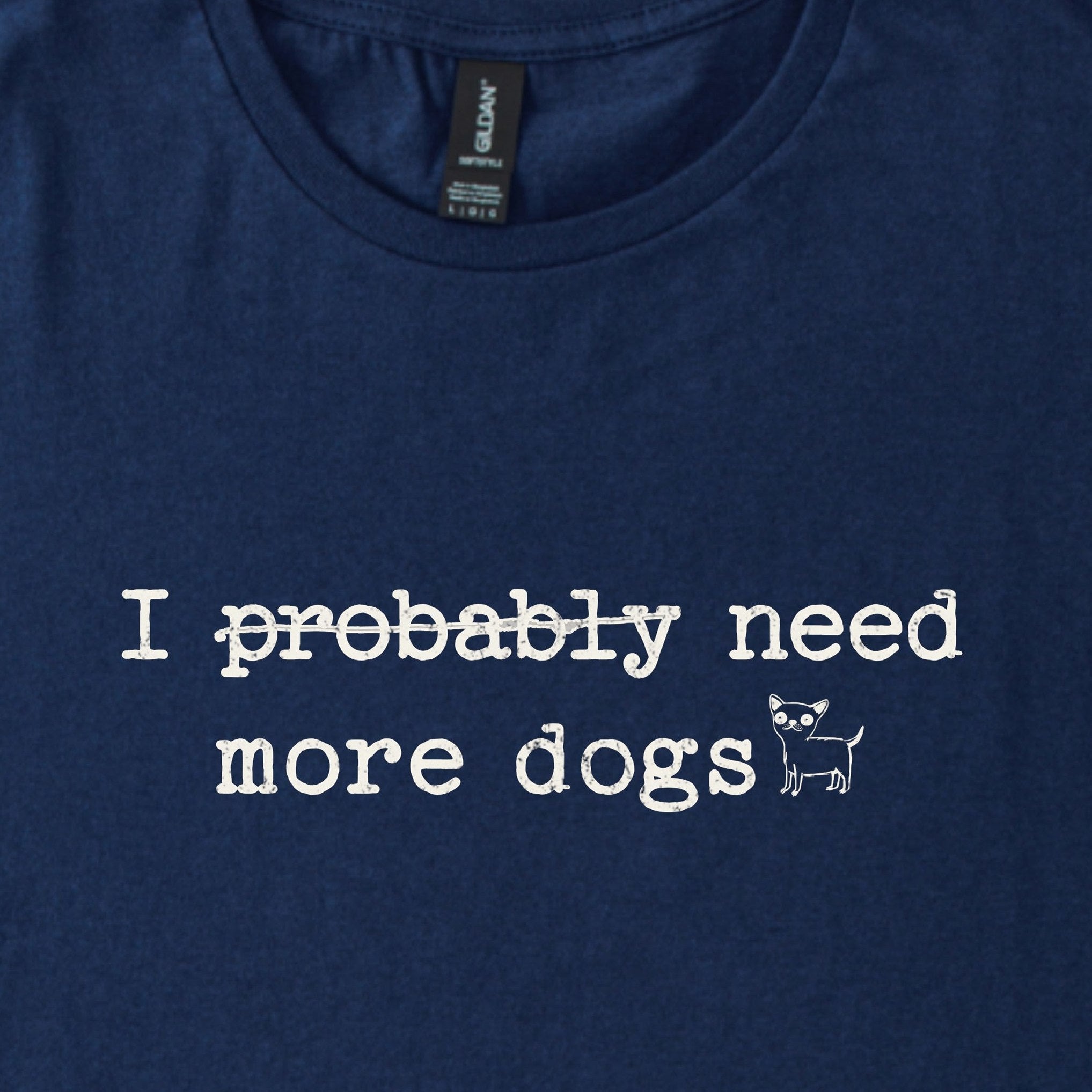 i-probably-need-more-dogs-classic-t-shirt - design close up