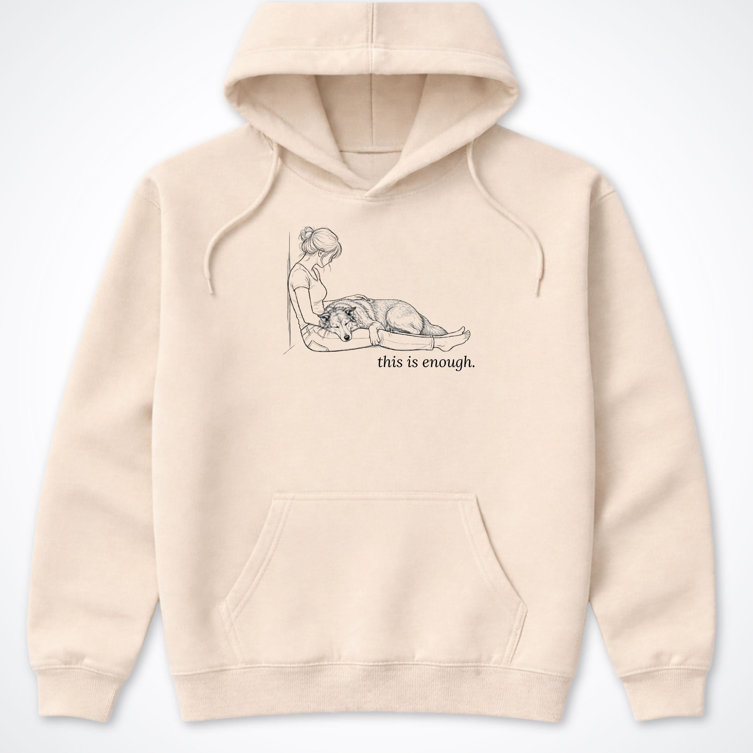 Hoodie Sand This Is Enough Woman & Large Dog Hooded Sweatshirt ReallyintoDogs