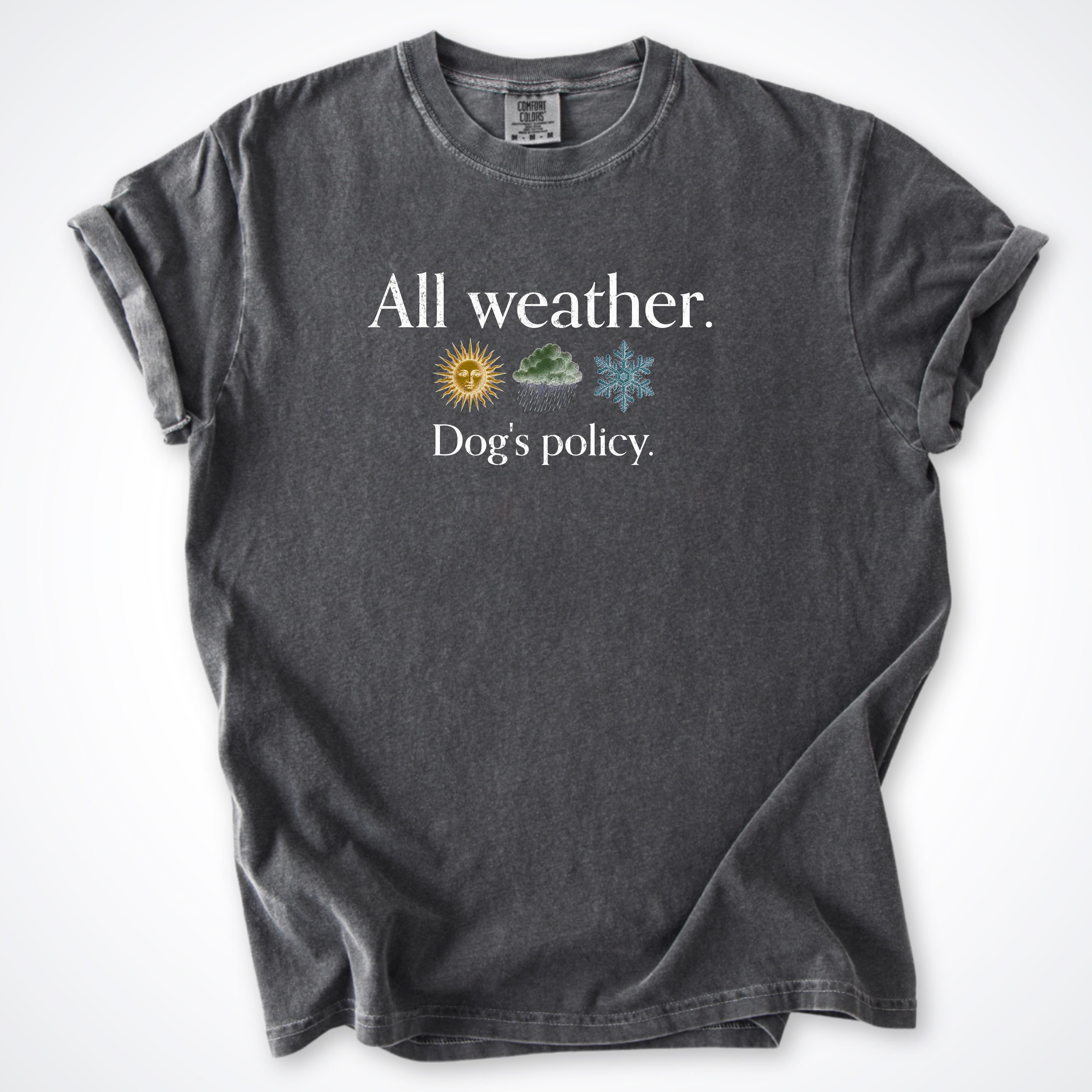 T-Shirt Pepper / S All Weather. Dog's Policy. Premium T-Shirt ReallyintoDogs