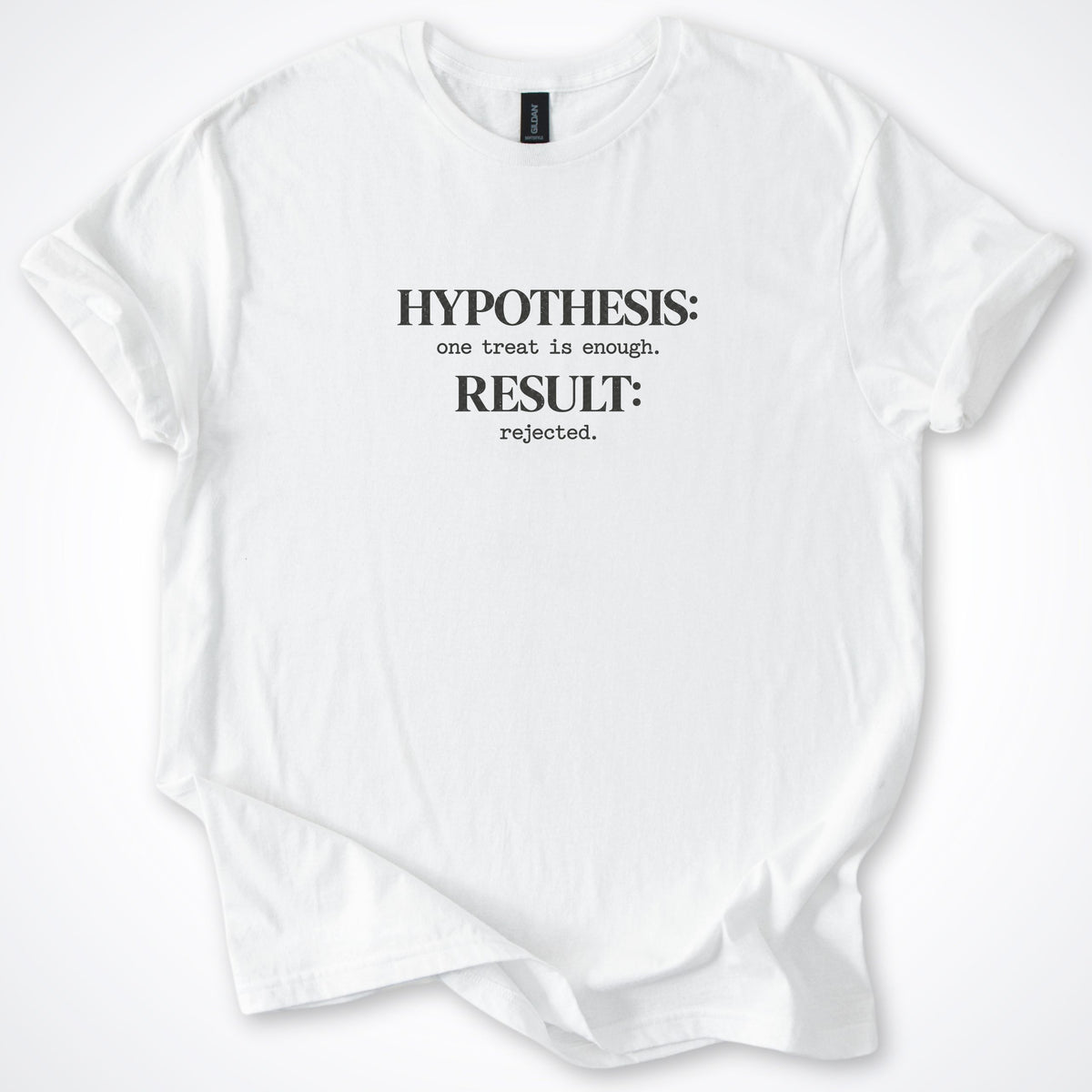Hypothesis: One Treat Is Enough Classic T-Shirt