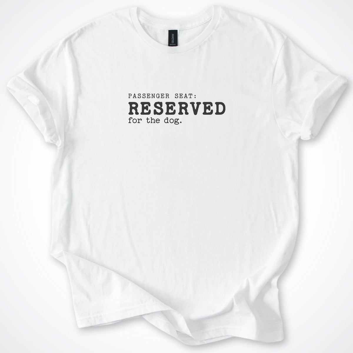 Passenger Seat: Reserved For The Dog Classic T-Shirt